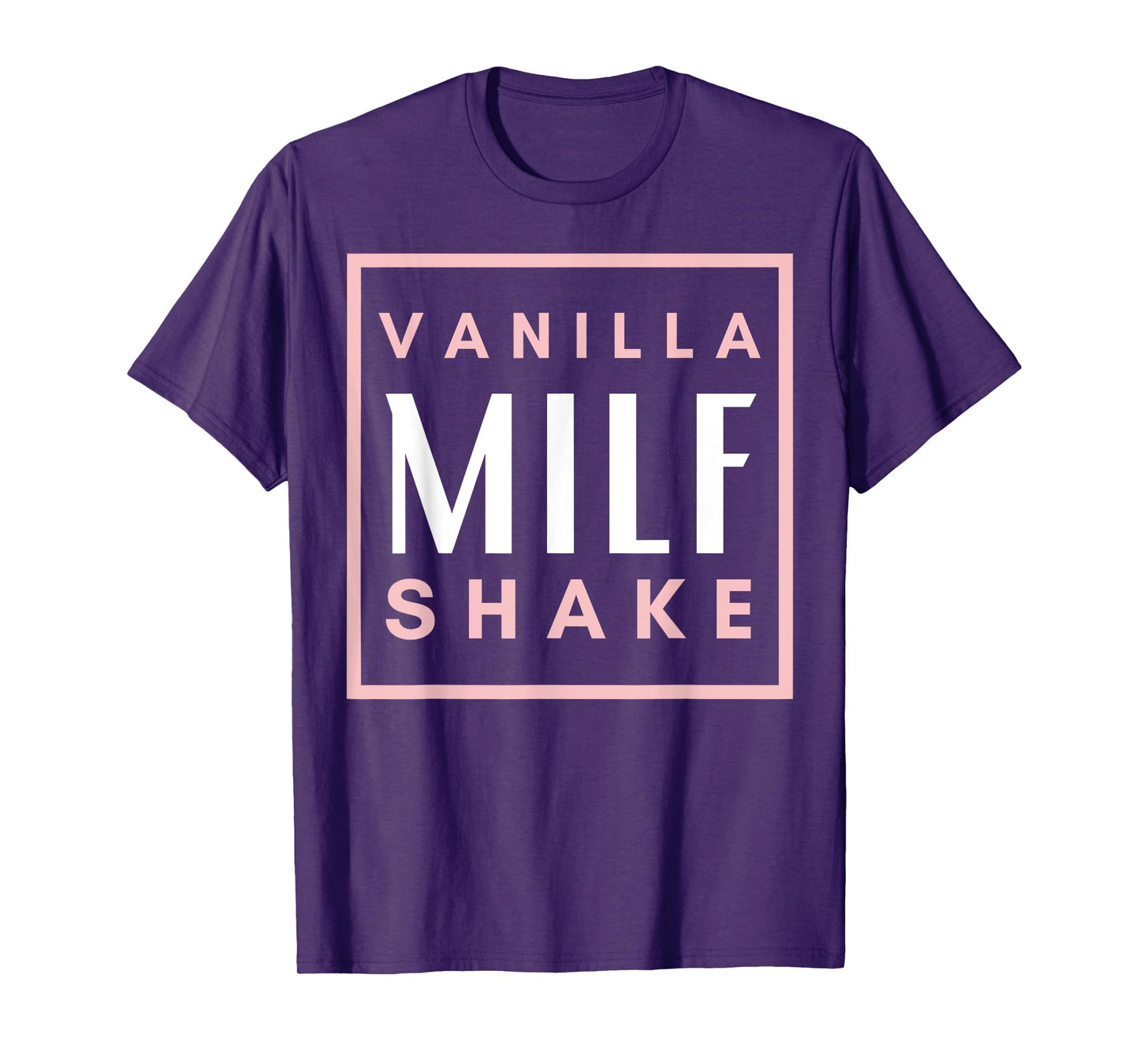 Vanilla Milf Shake - Hot Mom Milfshake for Mother's Day T-Shirt