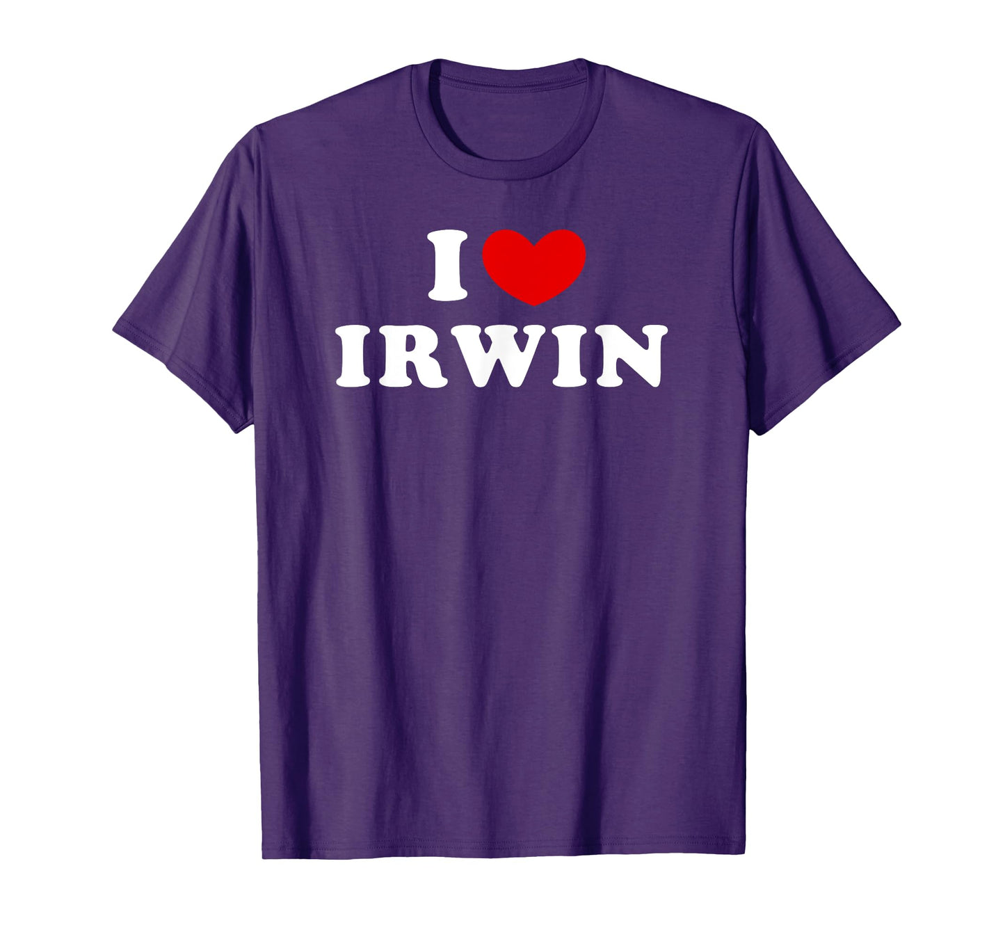 I Love Irwin, I Heart Irwin T-Shirt