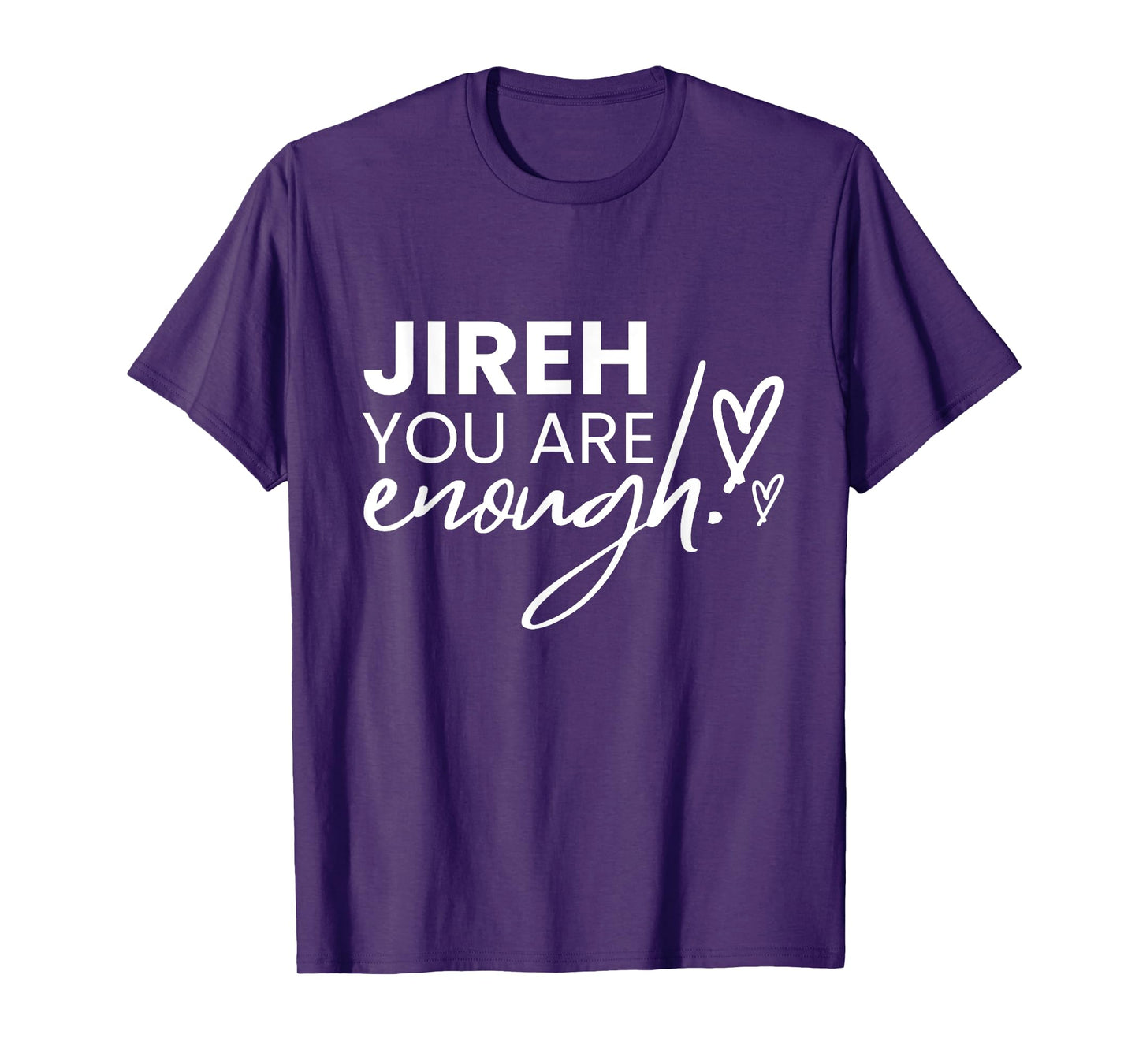 Jireh You Are Enough T-Shirt