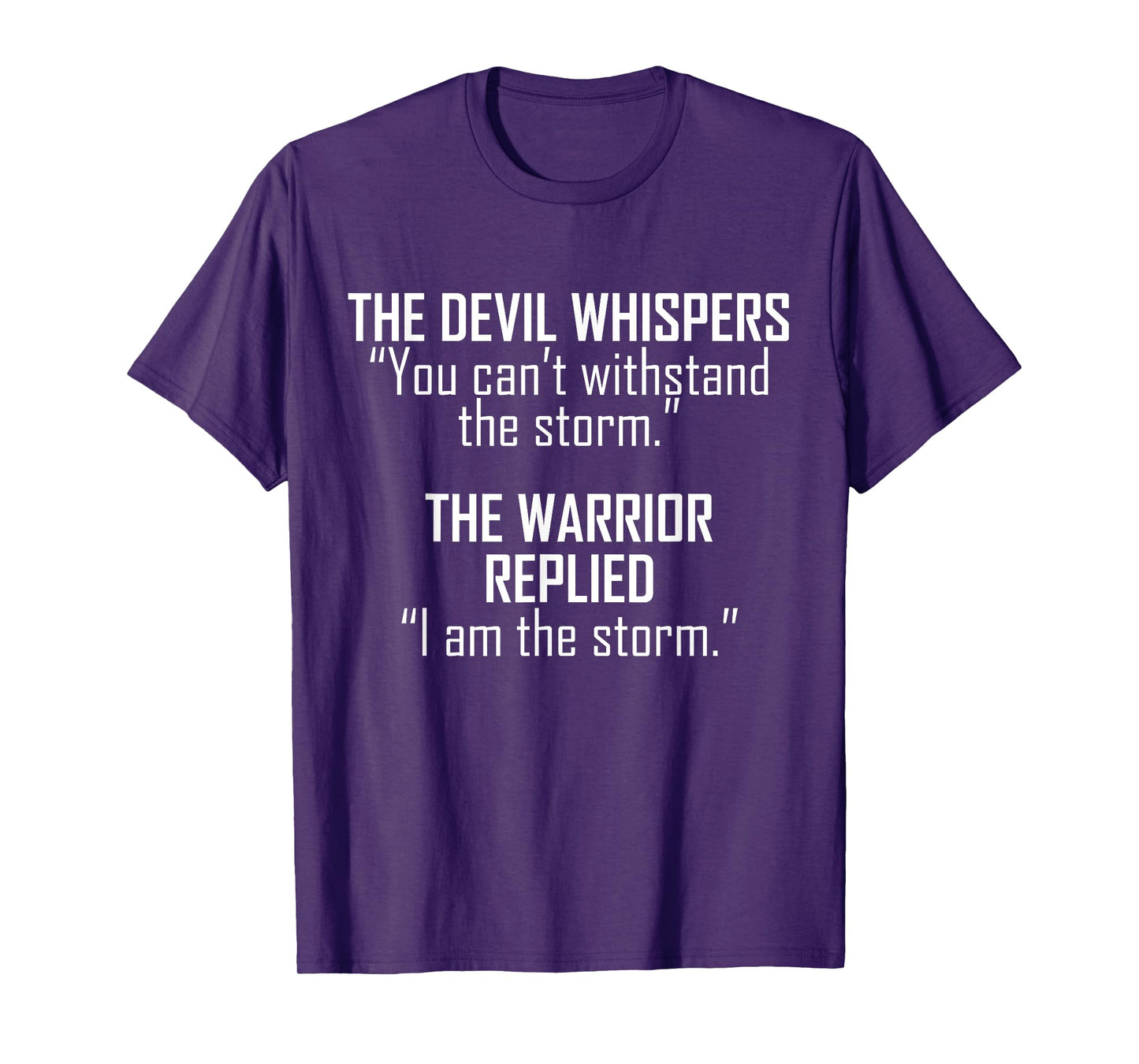 The Devil Whispers You Cant Whitstand The Storm T-Shirt