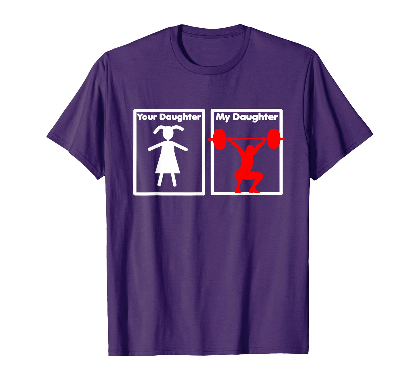 Your Daughter My Daughter Is A Weightlifter Proud Parent Tee T-Shirt