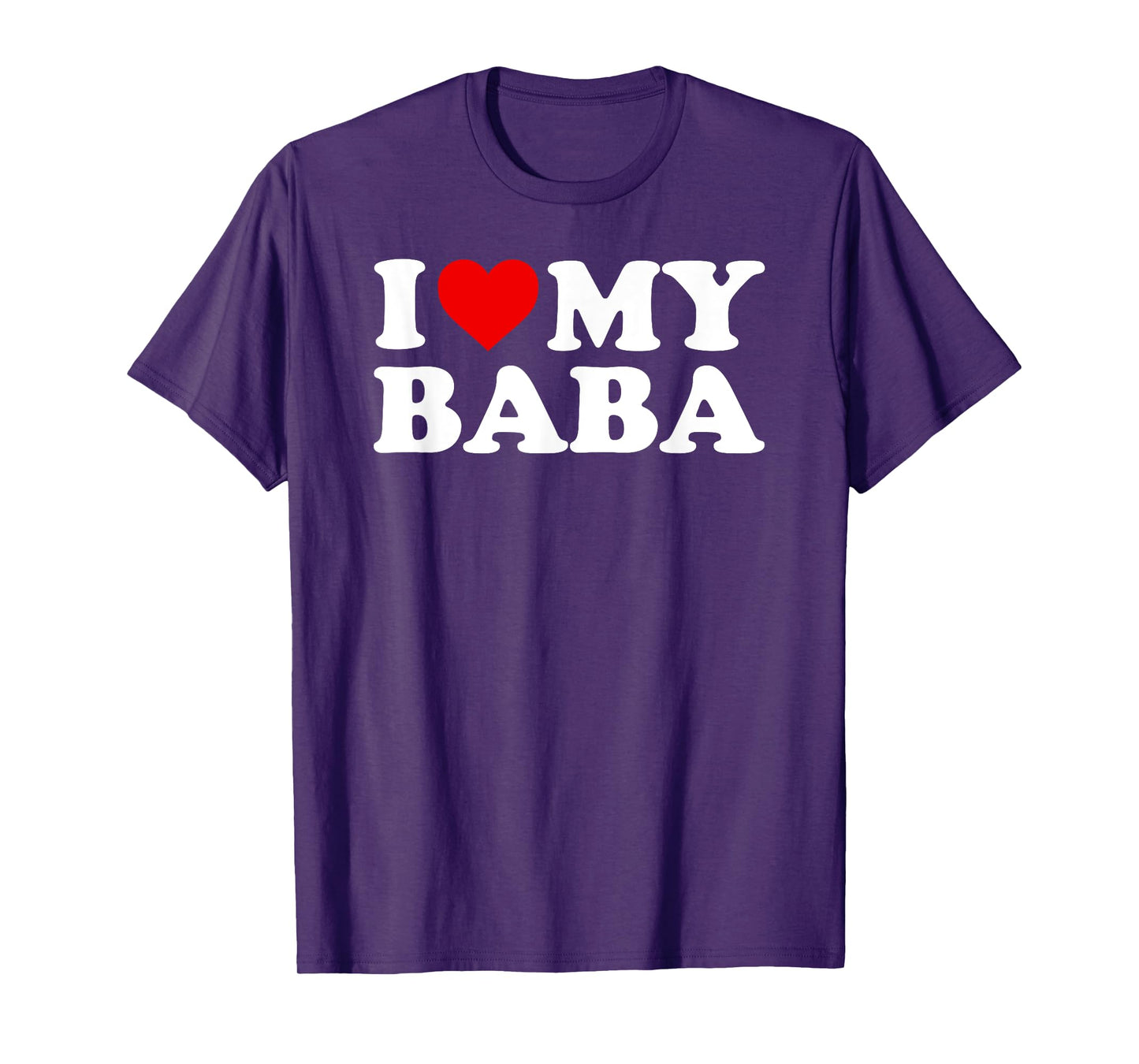 I Love My Baba T-Shirt T-Shirt