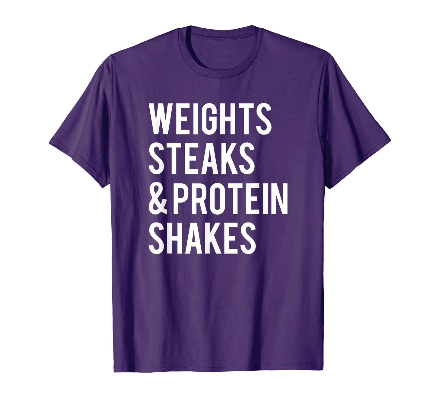 Weights Steaks Protein Shakes Workout Gym Weightlifting Gift T-Shirt