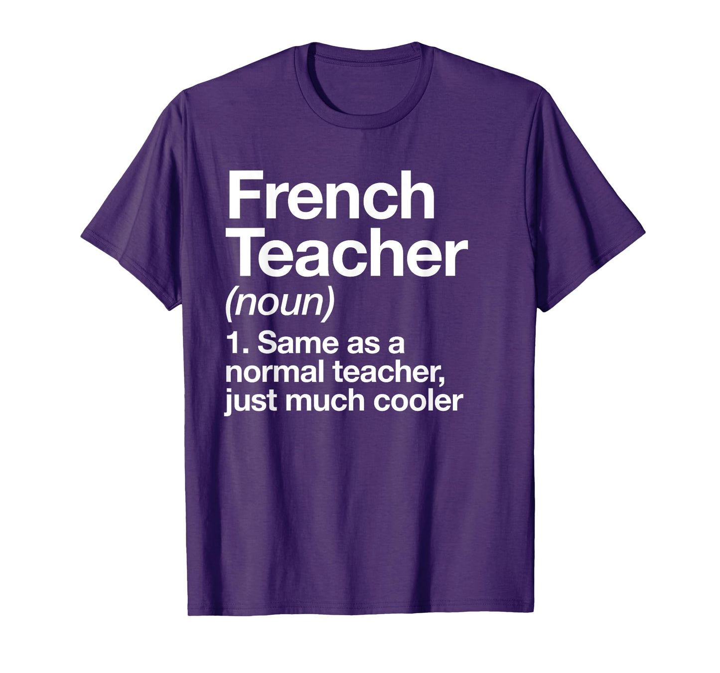 French Teacher Definition Funny Back To School First Day T-Shirt