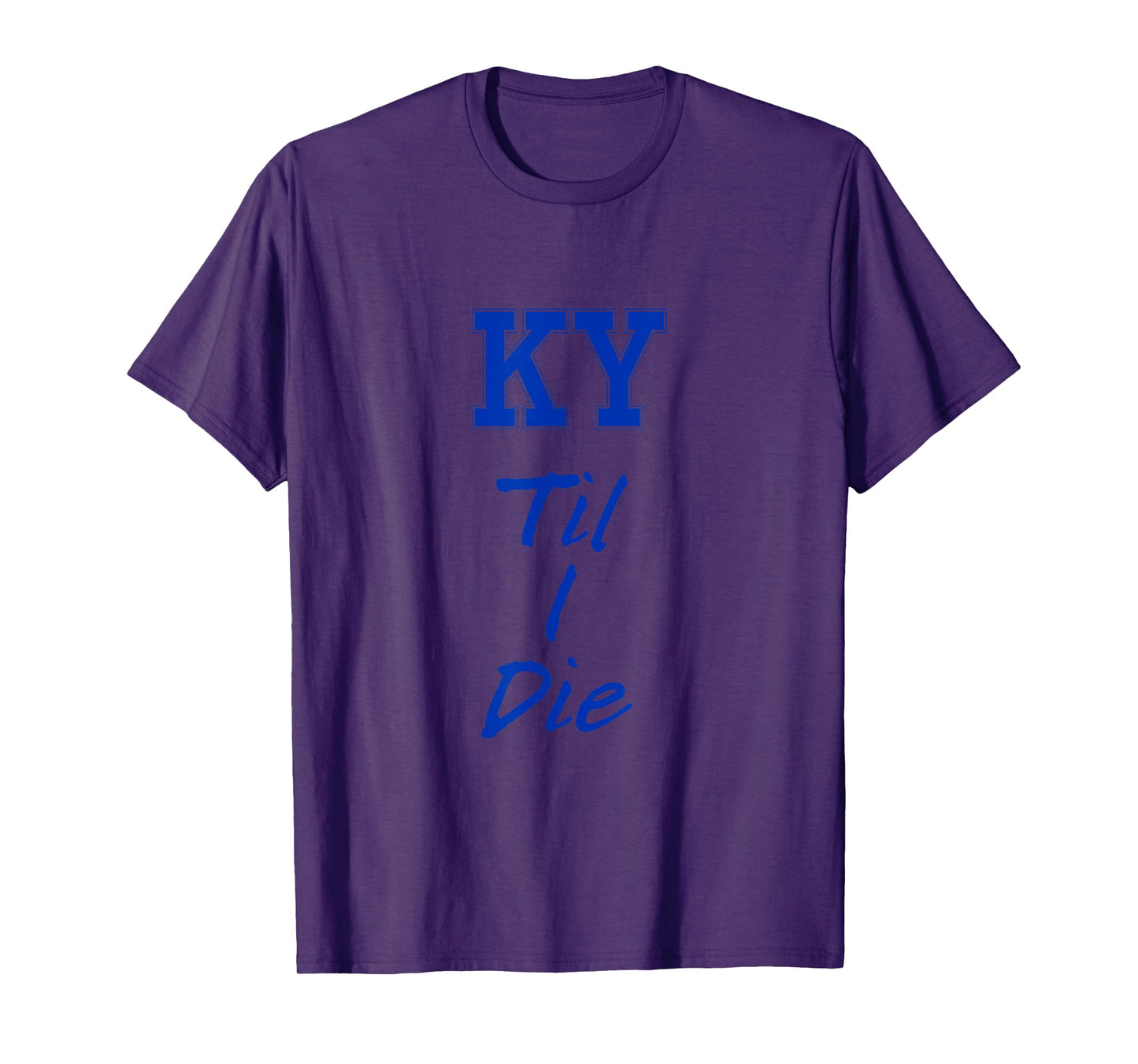 KY Until I Die Tee - Kentucky Fan Merch T-Shirt