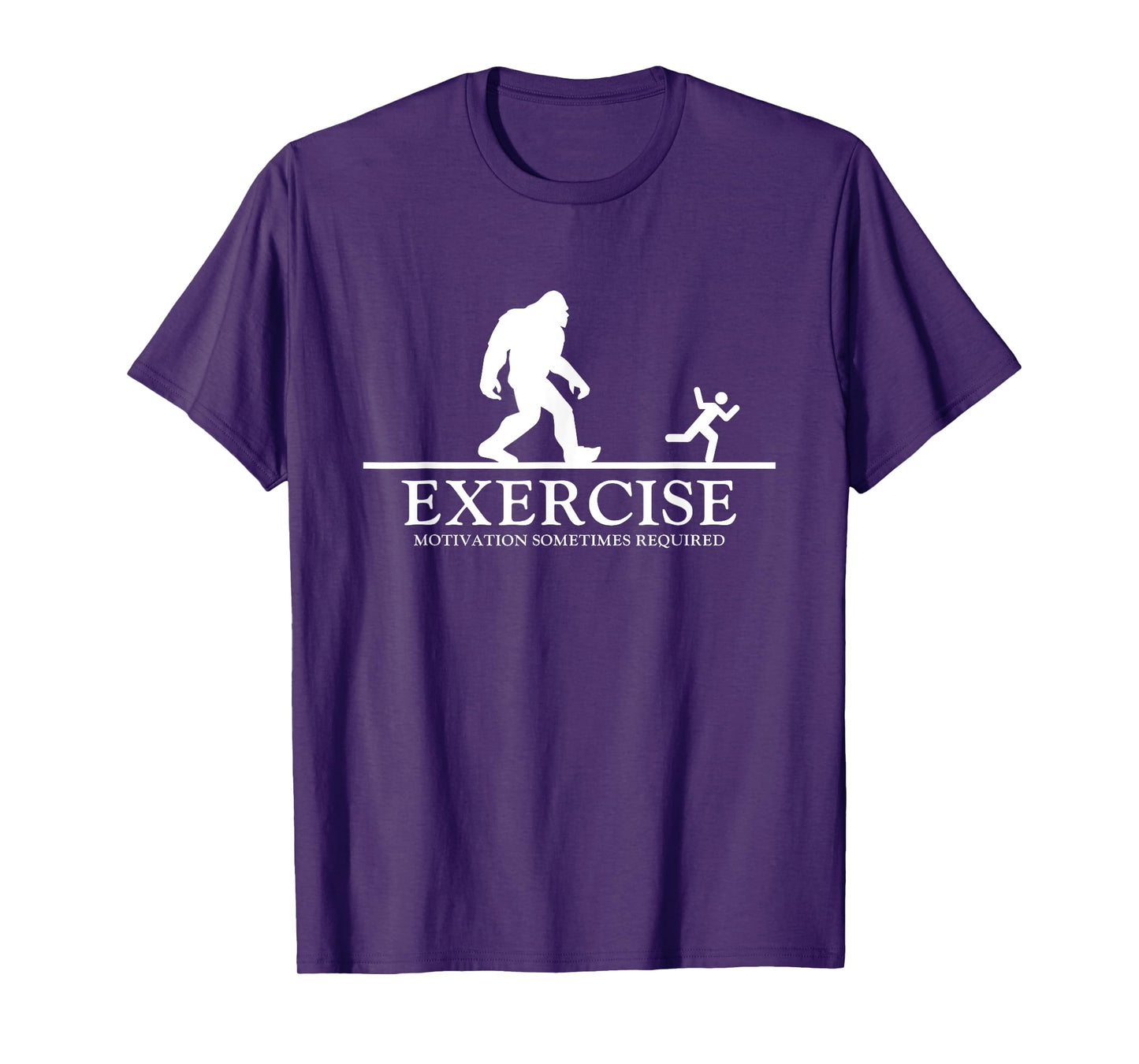 Exercise Motivation Sometimes Required Bigfoot Workout T-Shirt