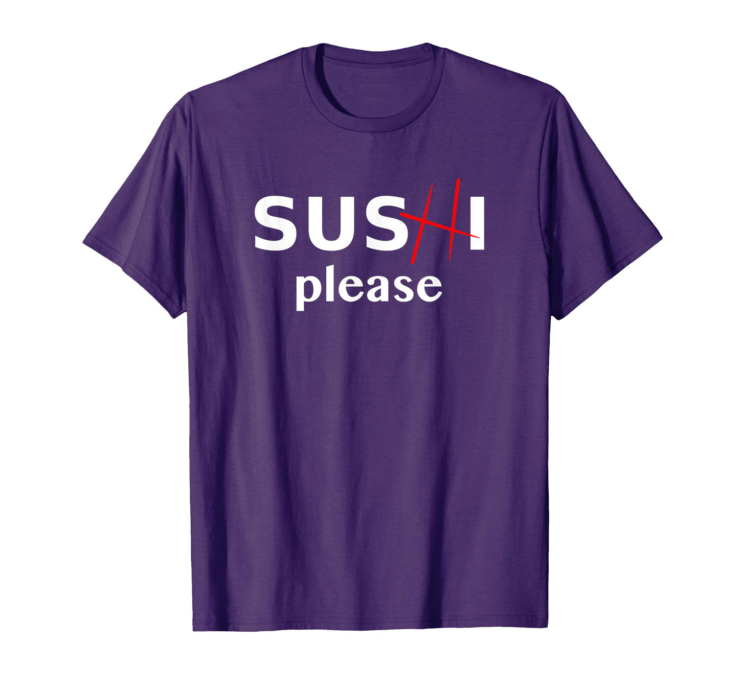 Sushi Please - Chopsticks T-Shirt for Women and Men T-Shirt