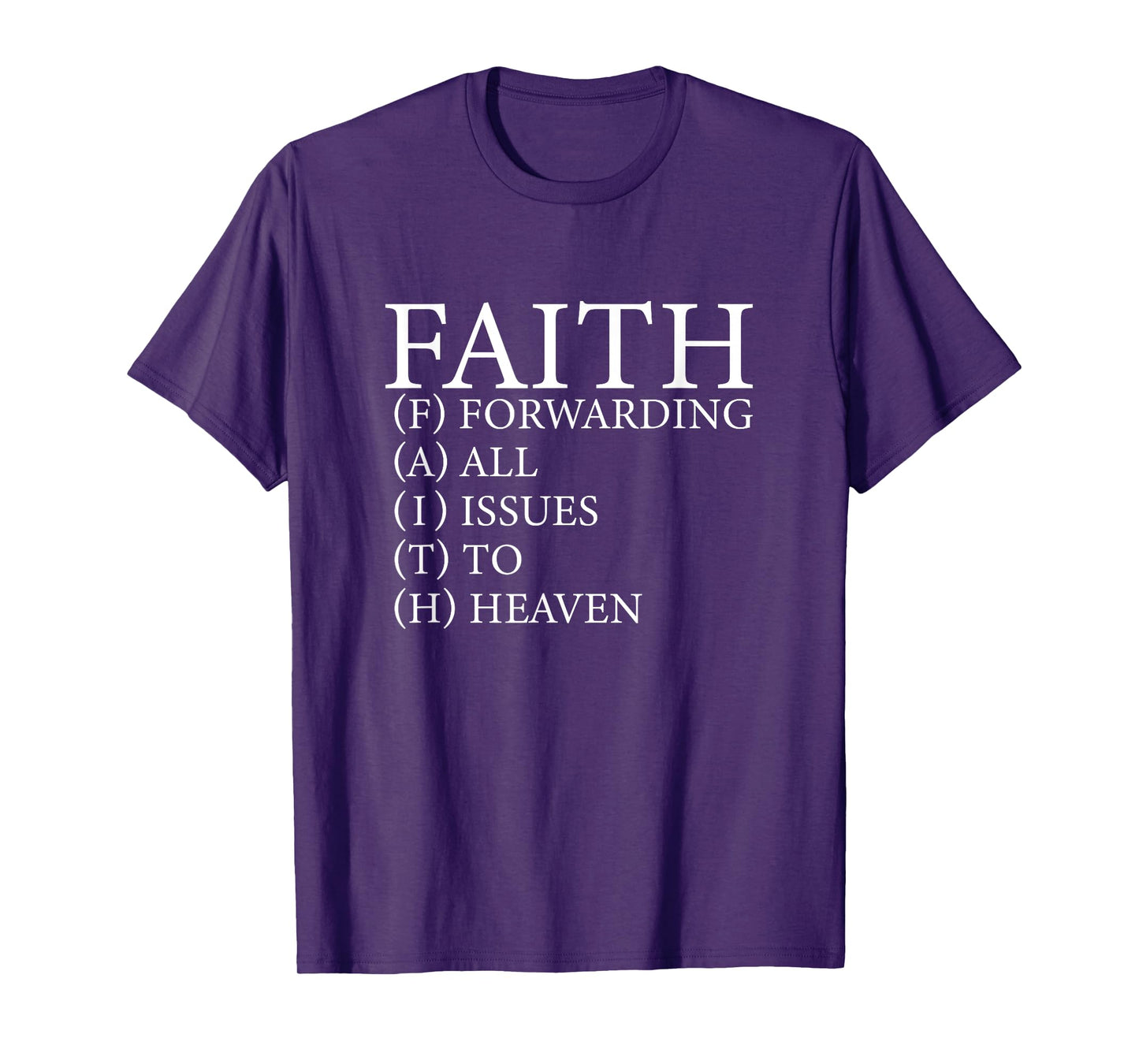 FAITH Divine Trust Acronym God in Heaven Christian Believer T-Shirt