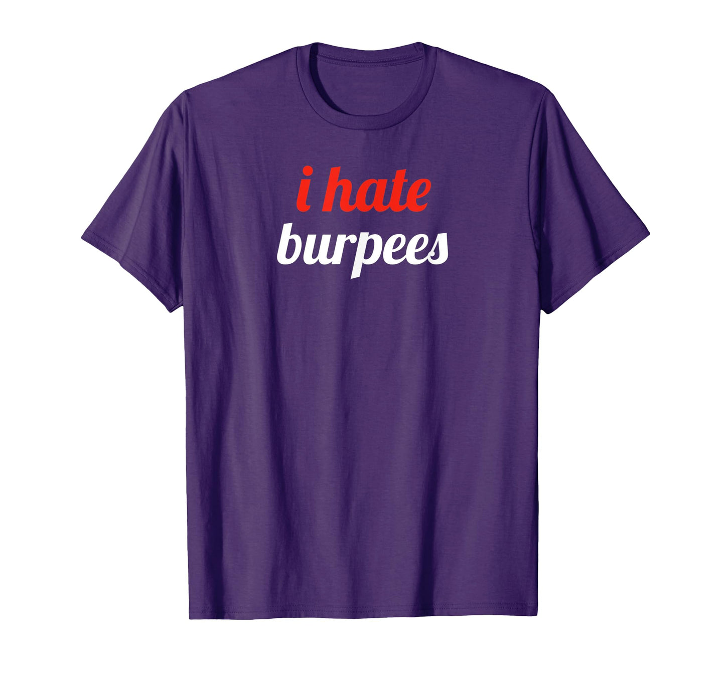 Burpees Suck T-Shirt