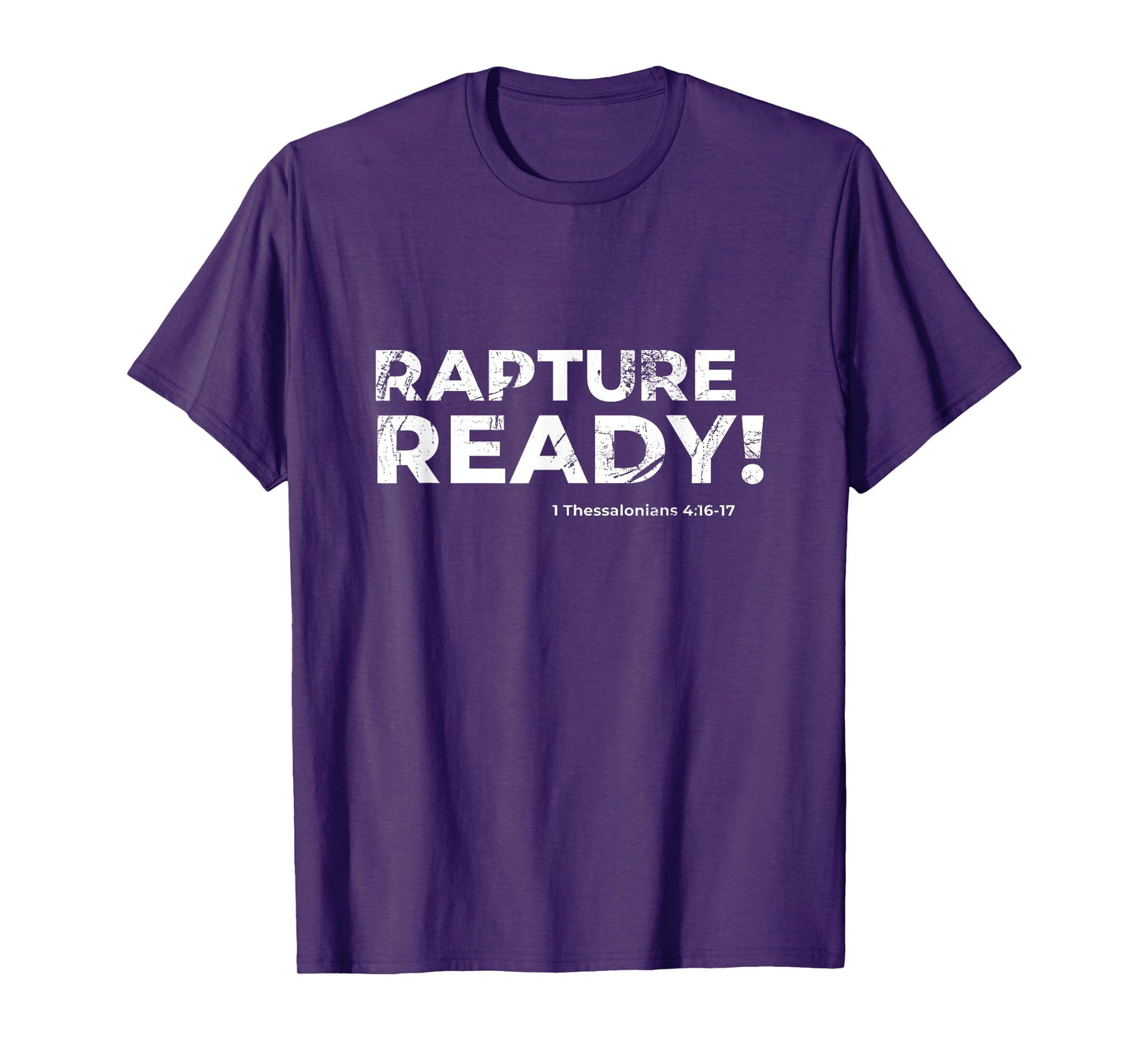 1 Corinthians 15:52 Rapture Ready 1 Thessalonians 4:16-17 T-Shirt