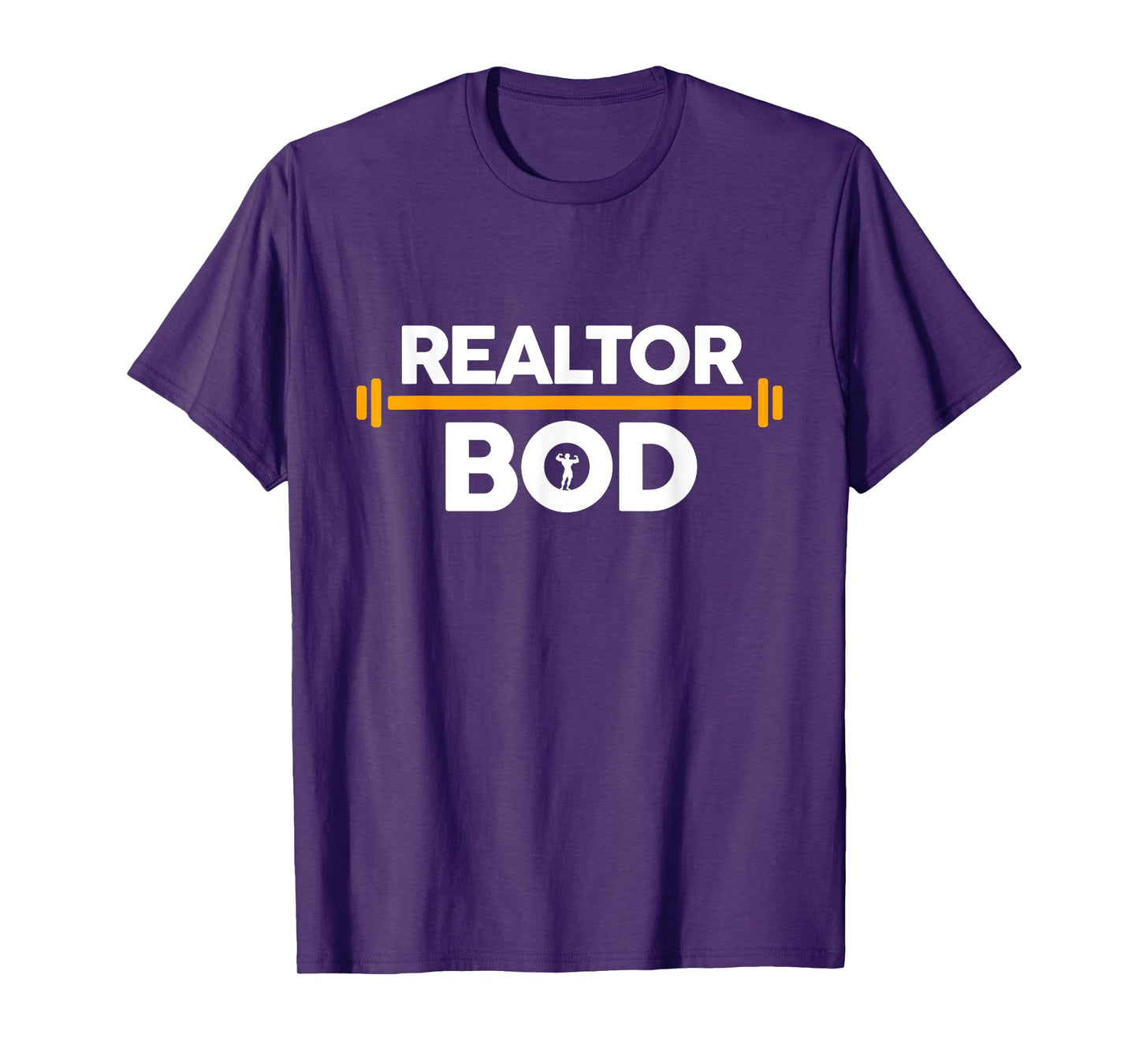 Realtor Bod, Funny Real Estate Agent Exercise Gym Weights T-Shirt