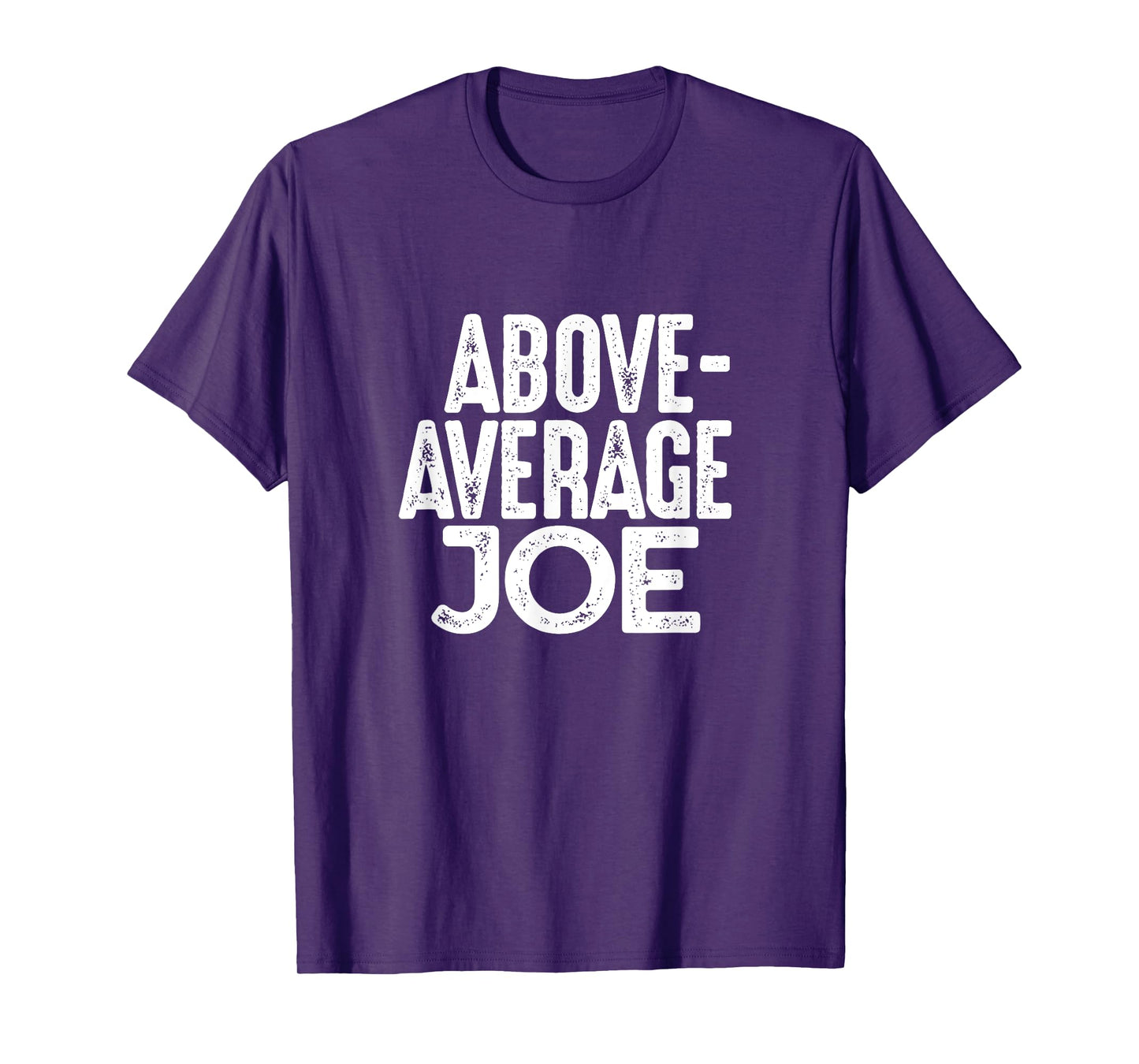 Above Average Joe Funny Gym Name T-shirt Gift T-Shirt