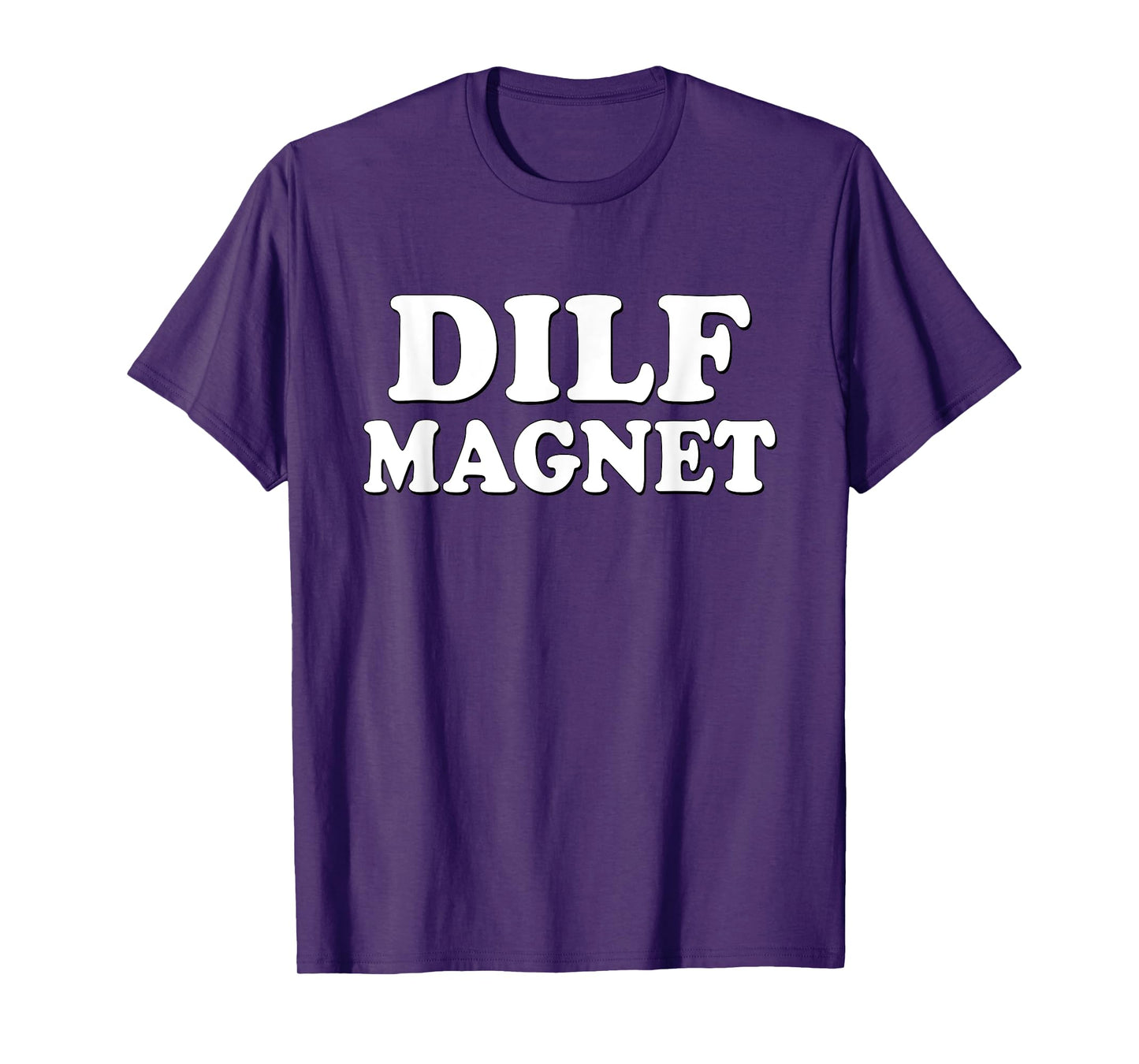 DILF MAGNET Funny Internet Memes Workout Gym I love Dilfs T-Shirt