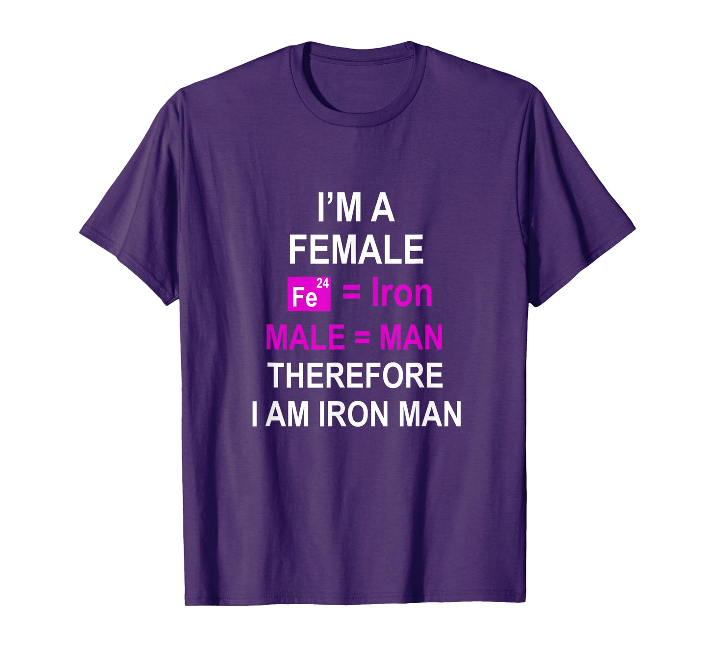 I'm a female therefore I am man of iron exercise workout run T-Shirt
