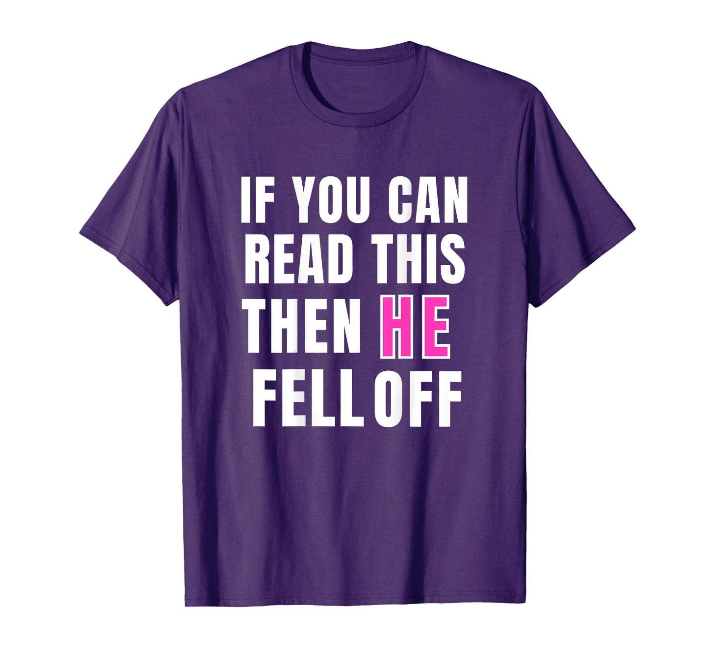 If You Can Read This Then He Fell Off Funny Motorcycle T-Shirt