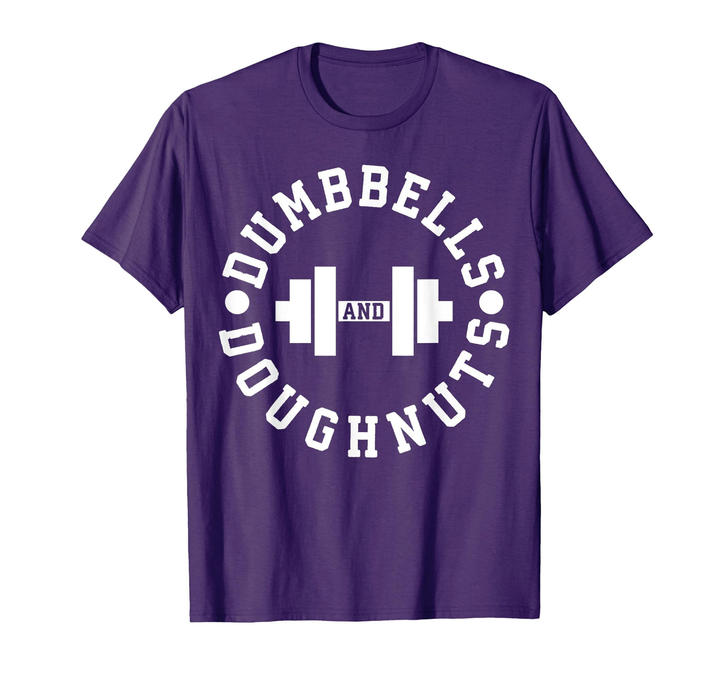 Dumbbells and Doughnuts - Funny Novelty Gym T-Shirt