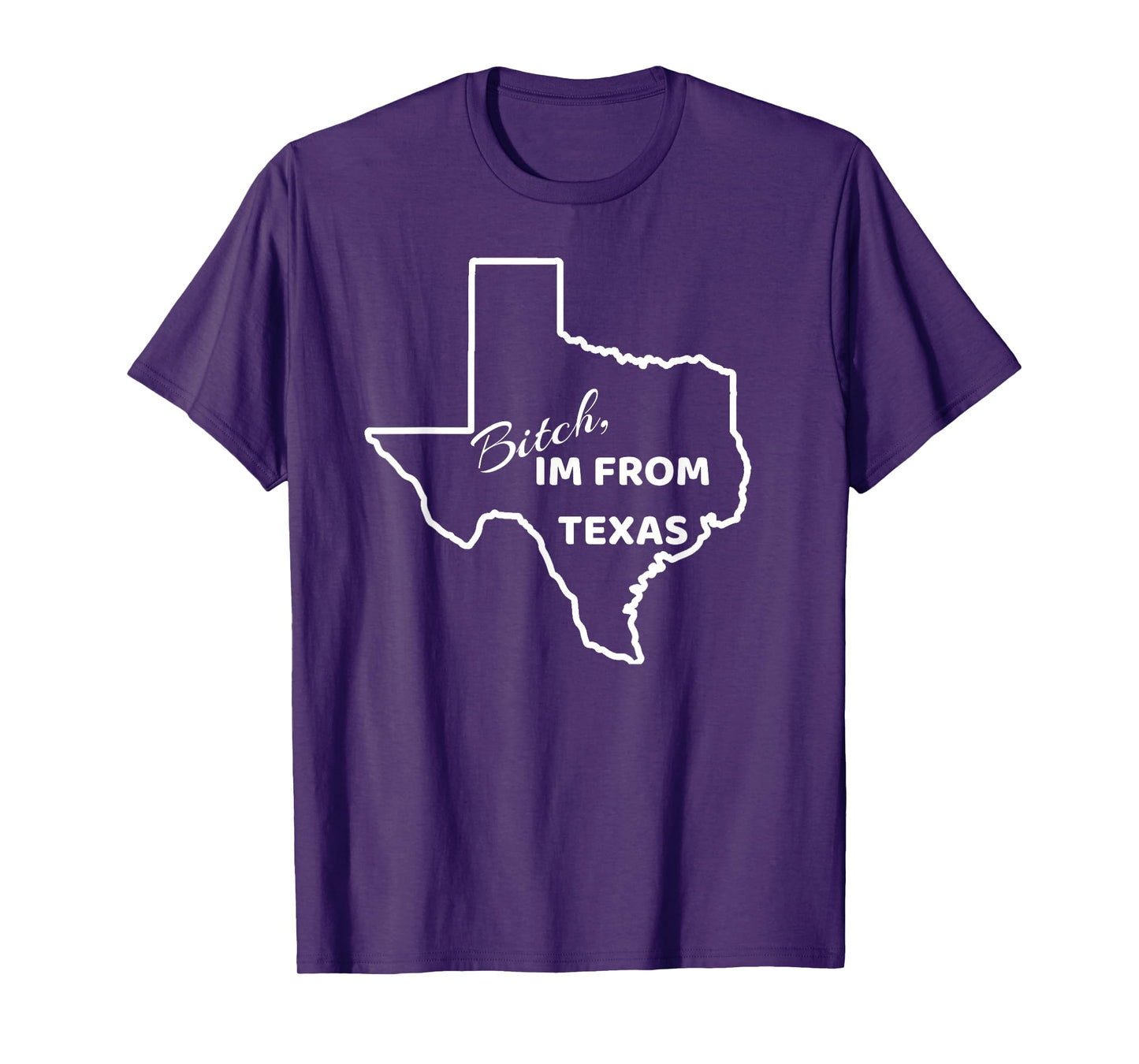 Bitch, Im From Texas Funny State Outline Bbq Party Work Tee T-Shirt