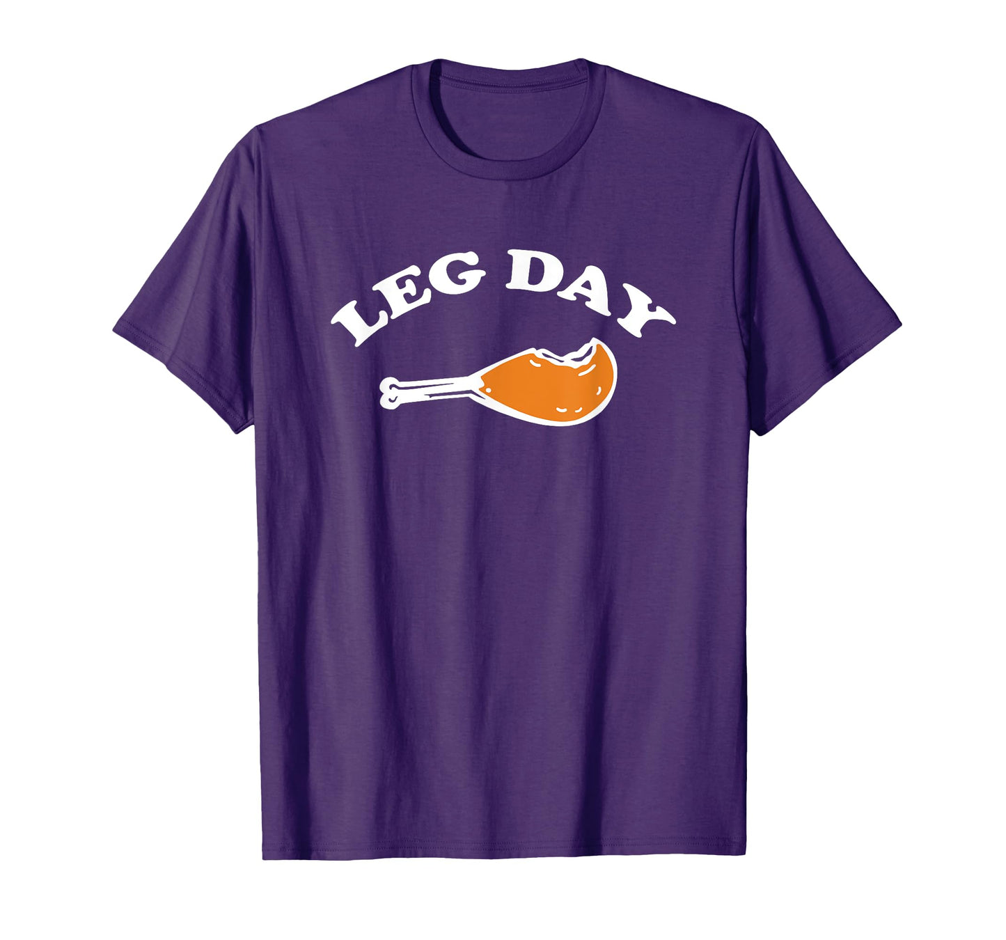 Leg Day Funny Turkey Leg Drumstick gym workout T-Shirt