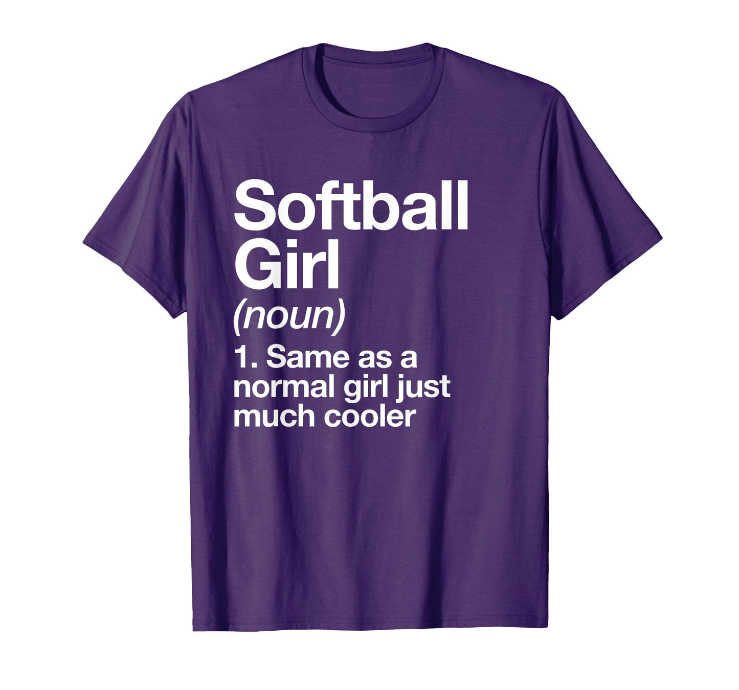 Softball Girl Definition Funny & Sassy Sports T-Shirt