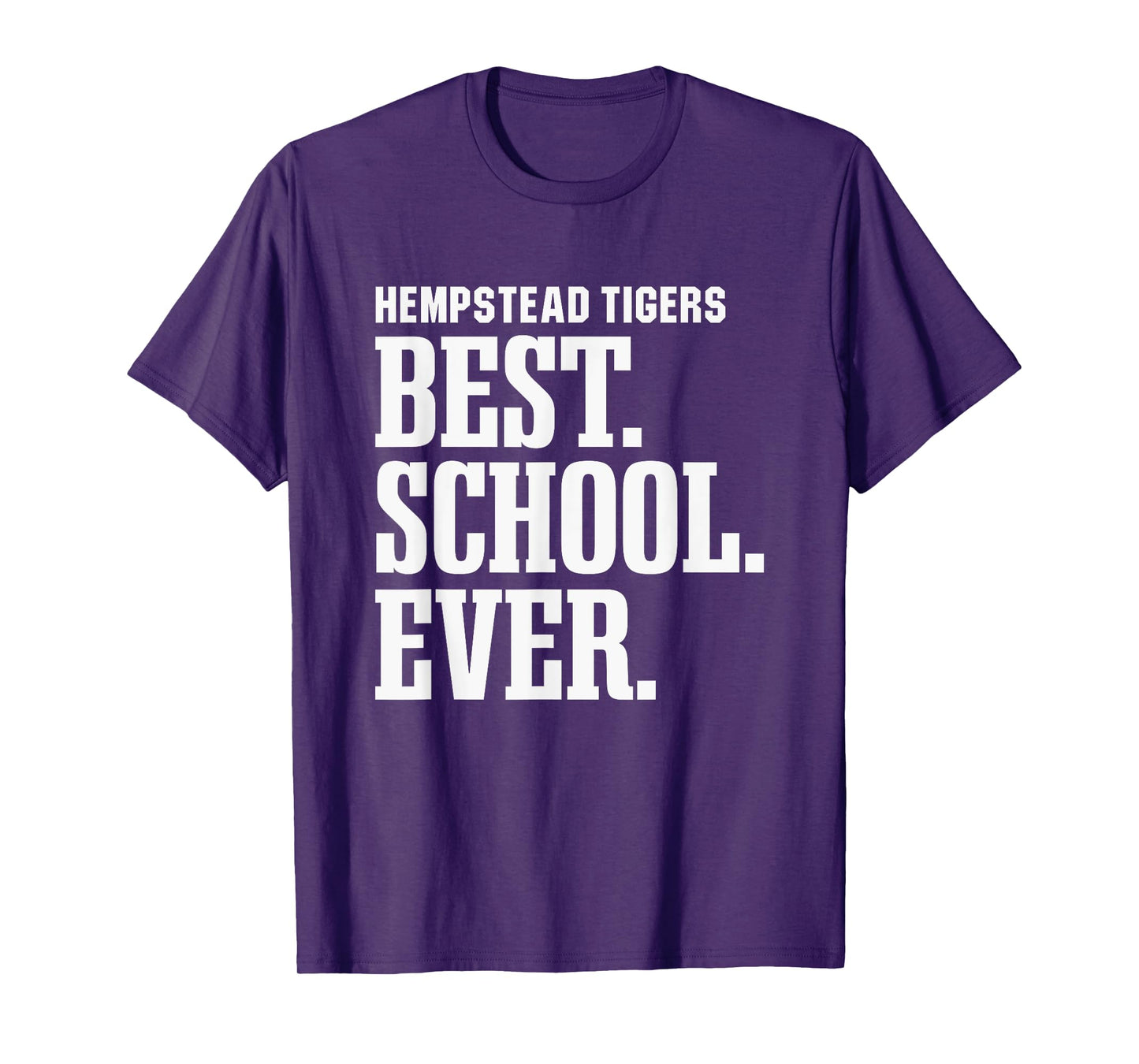 Hempstead Tigers Best Ever HS T-Shirt