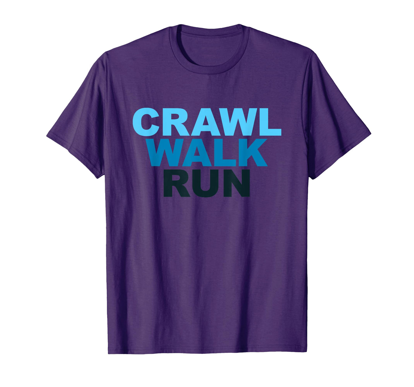 Crawl Walk Run Sports Marathon Runners T-shirt T-Shirt