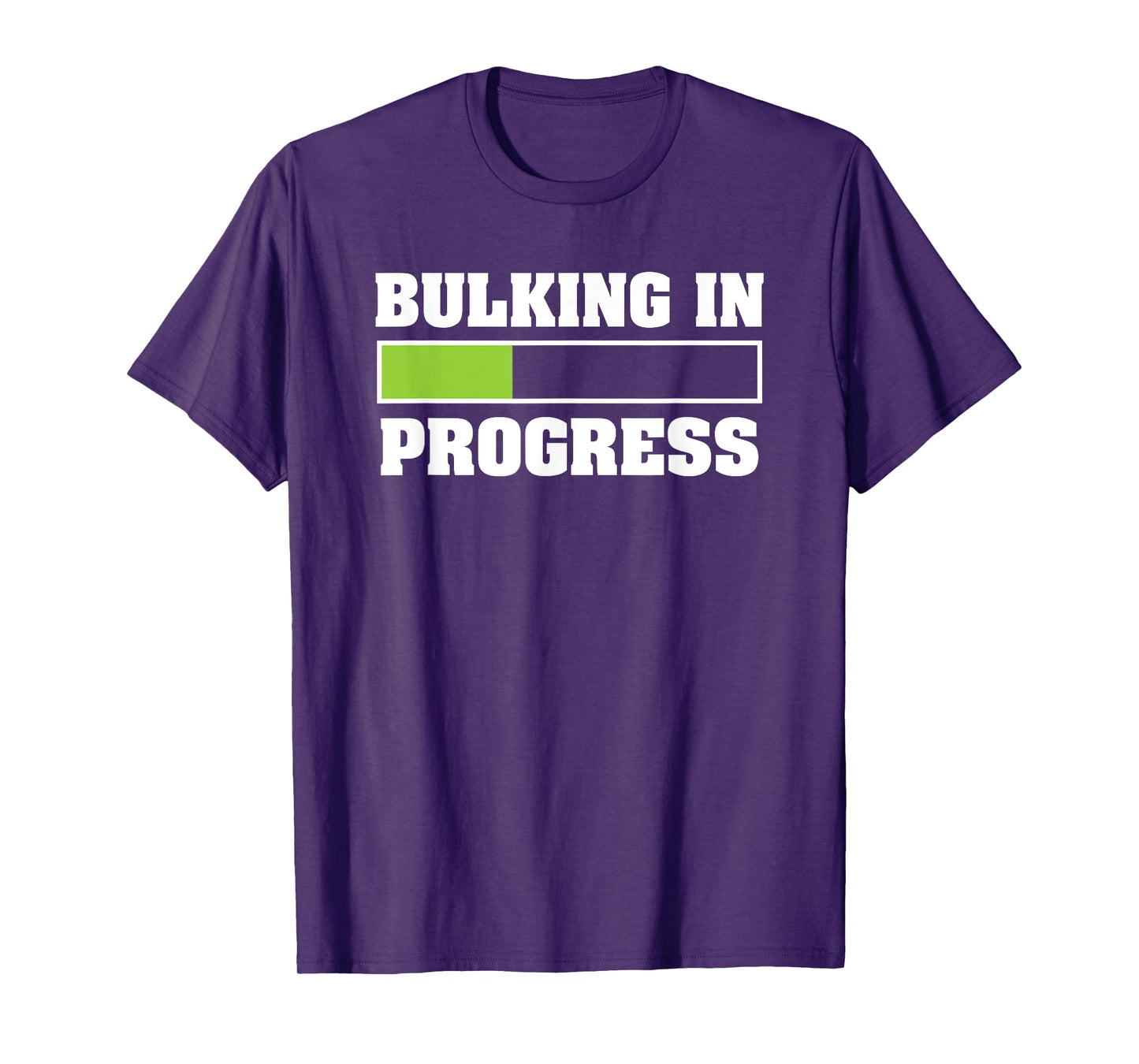 Bulking In Progress Funny Weightlifting Bodybuilding T-Shirt