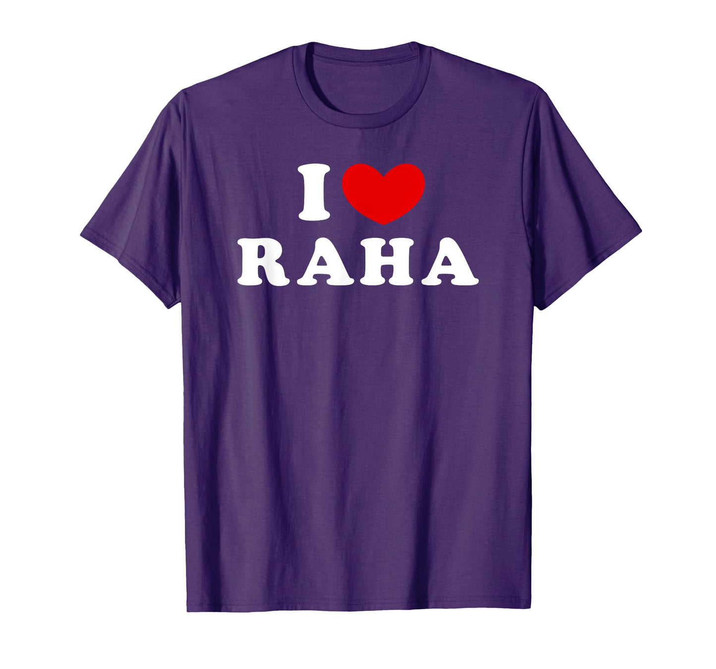 I Love Raha, I Heart Raha T-Shirt