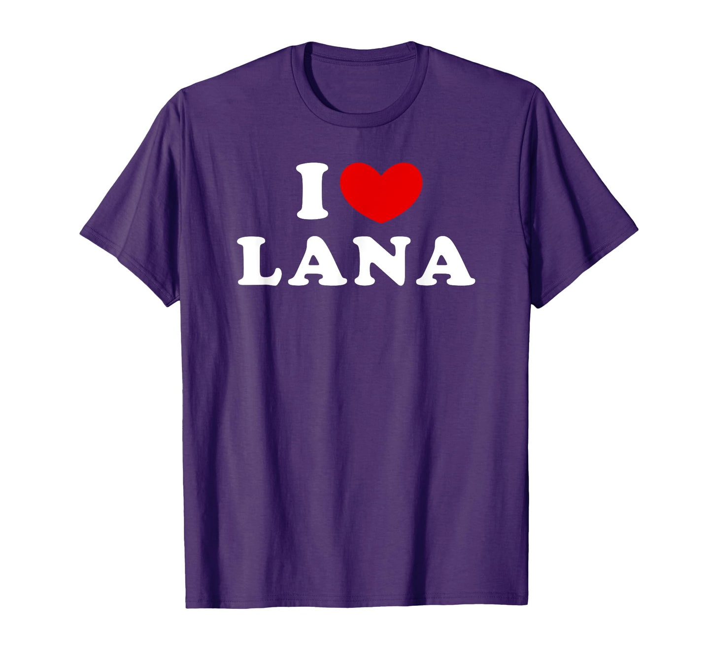 I Love Lana, I Heart Lana T-Shirt
