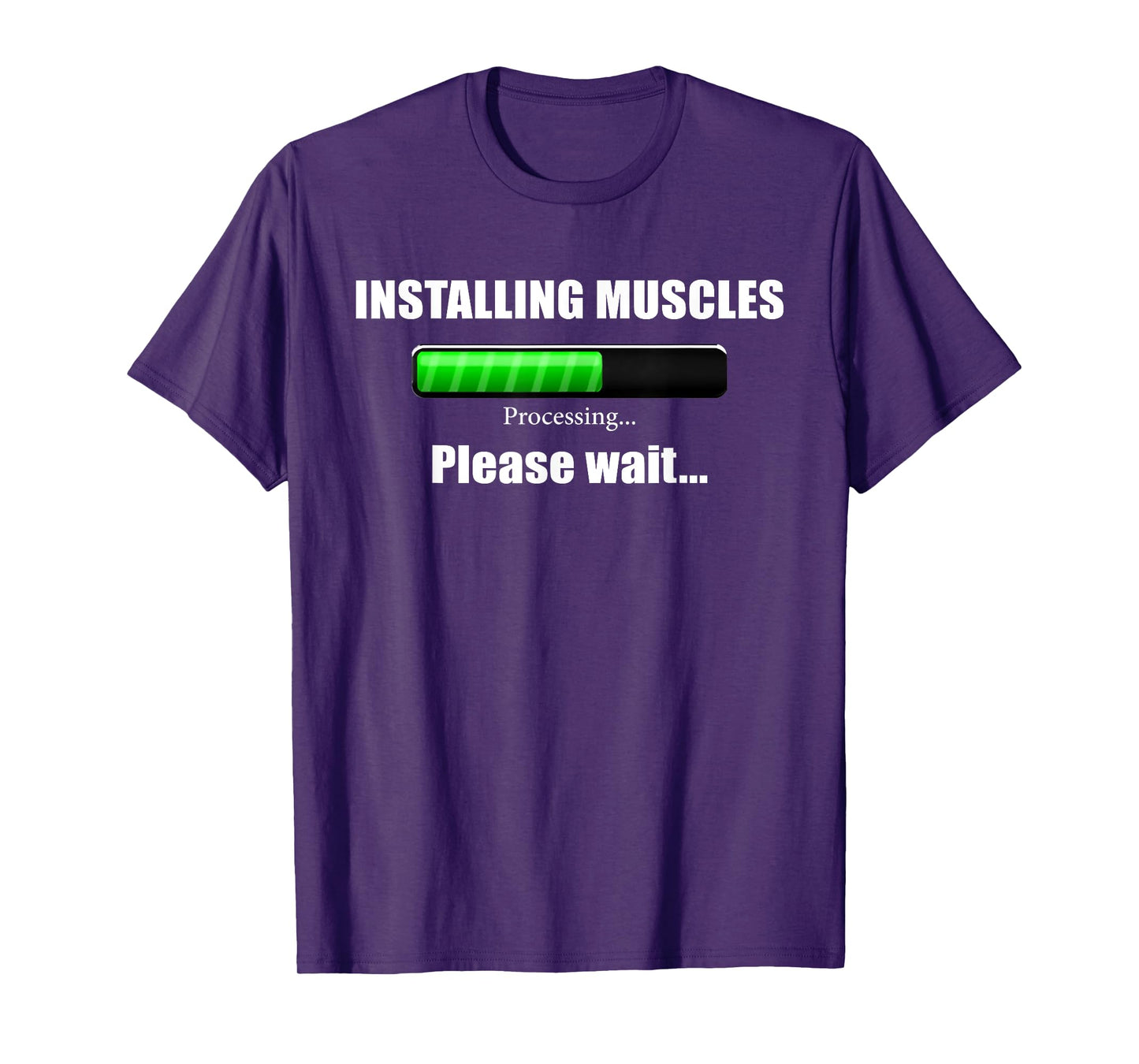 Installing Muscles - Processing - Please Wait...Fitness T-Shirt