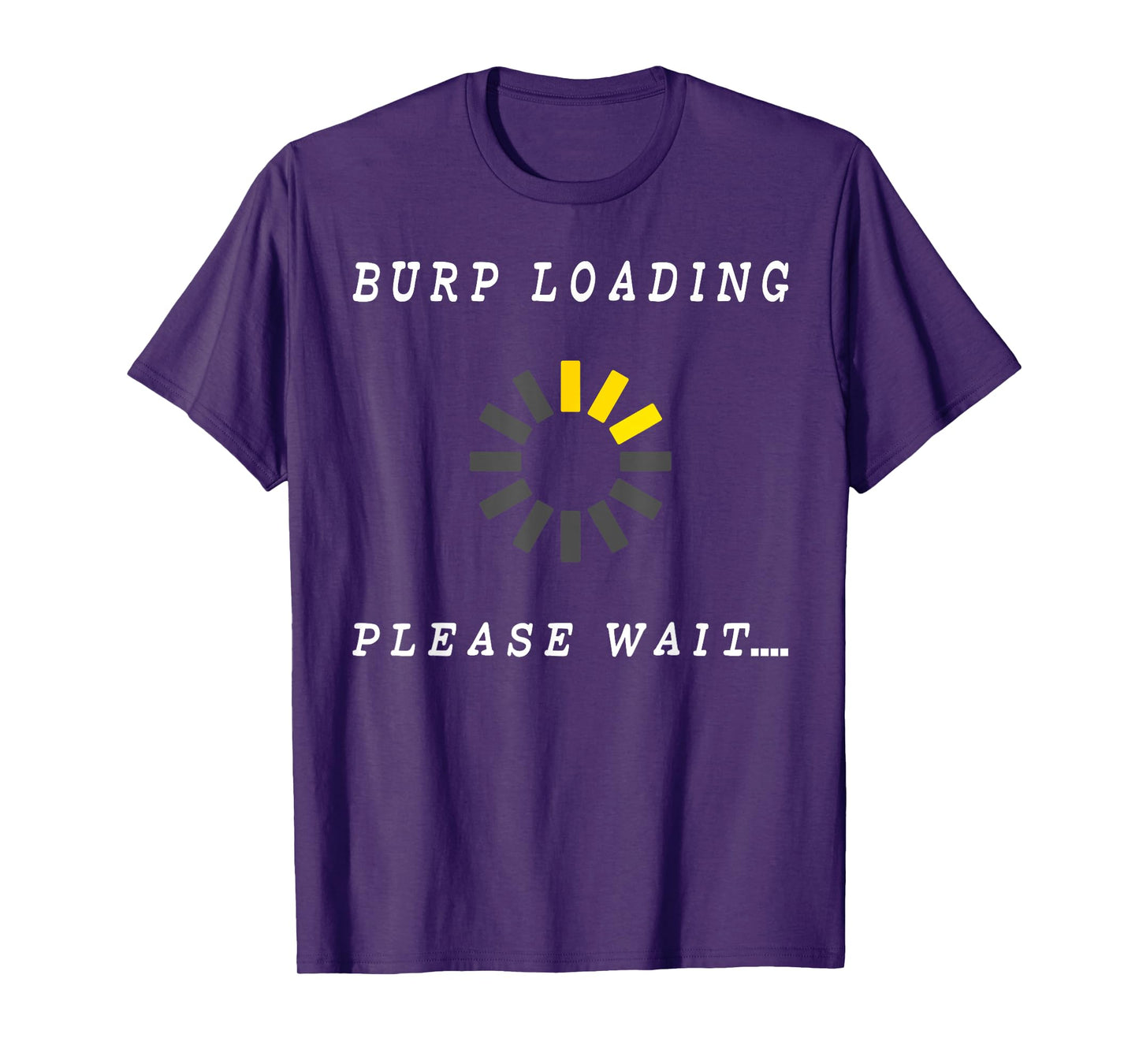 Burp Loading Please Wait T-Shirt Funny Bodily Functions Tee