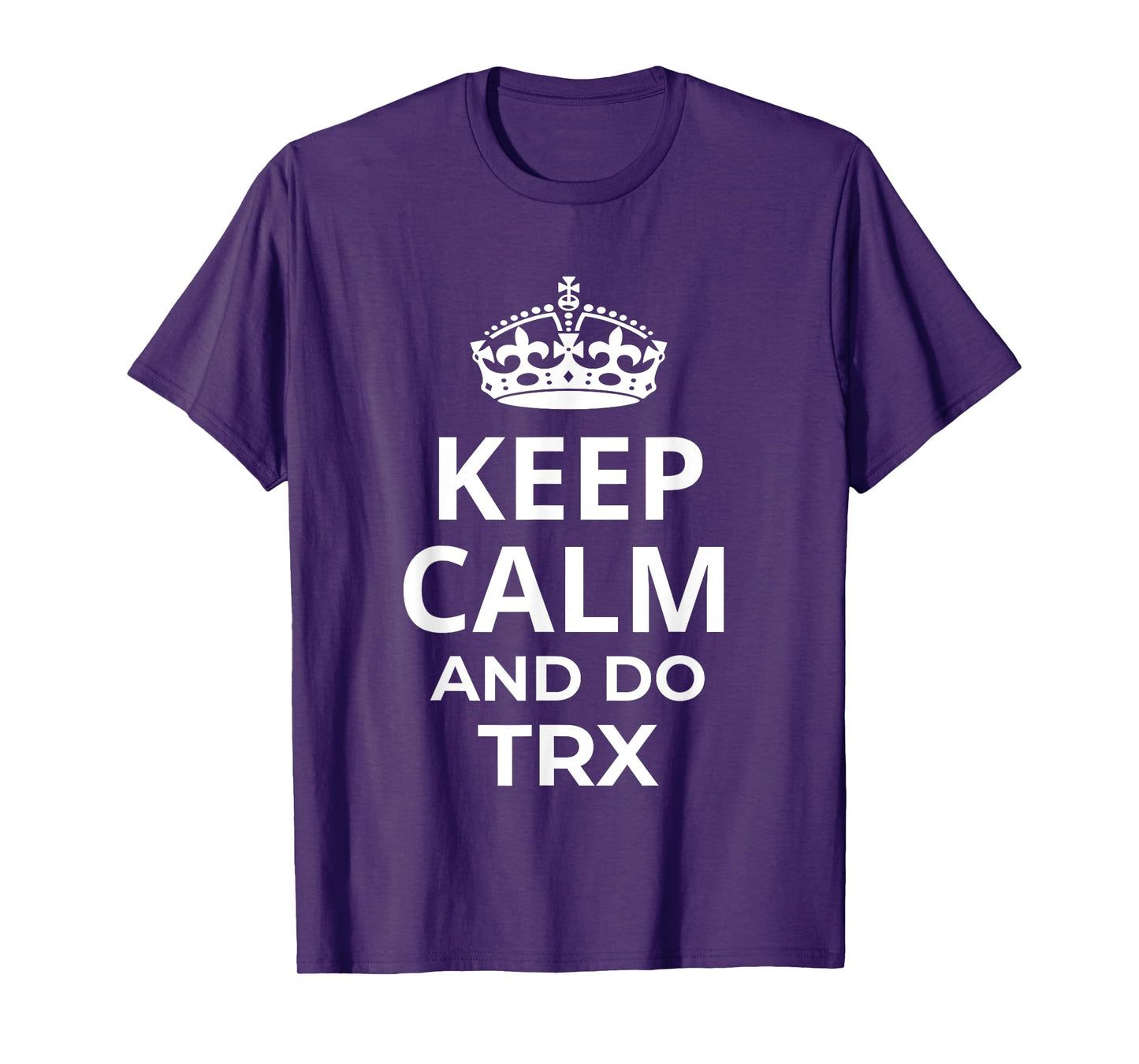Classic TRX Design / Fitness Saying 'Keep Calm And Do TRX!' T-Shirt