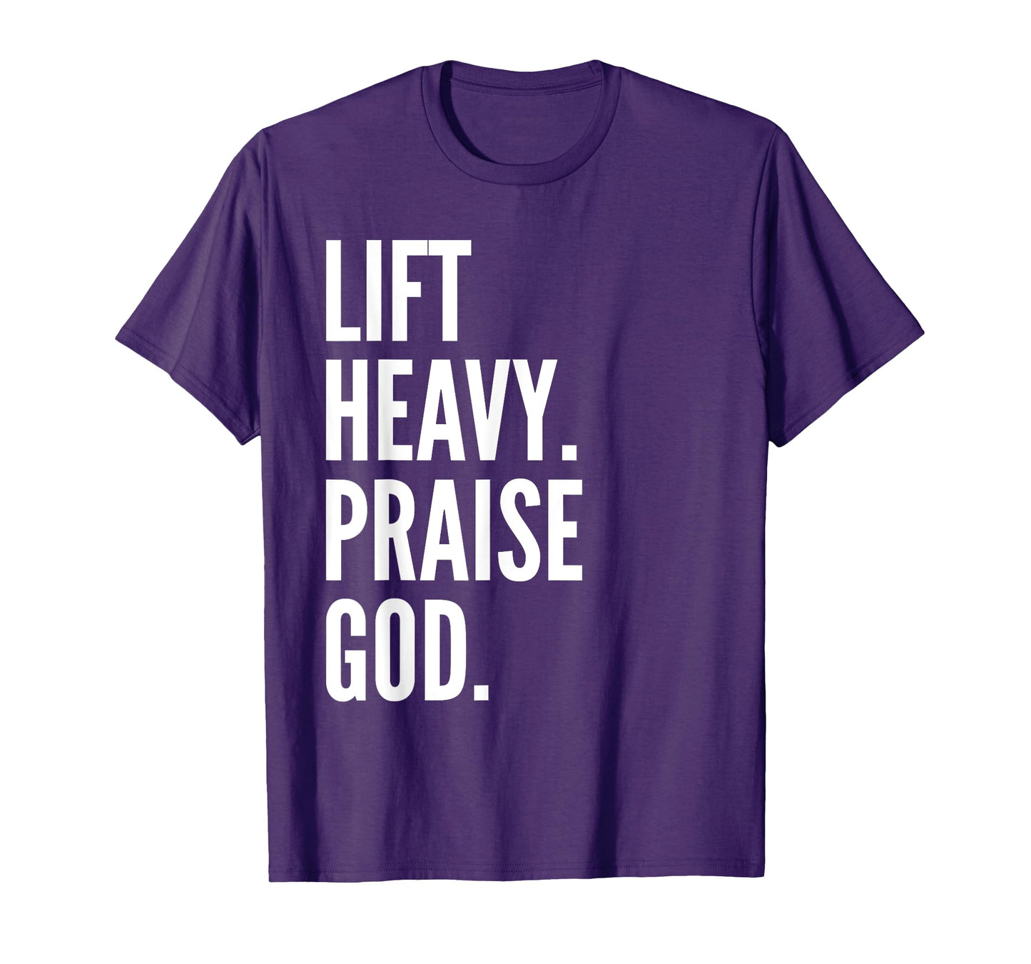 Lift Heavy Praise God Christian Powerlifting Bodybuilding T-Shirt
