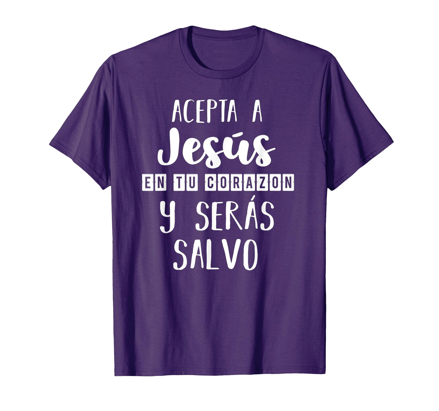Acepta a Jesús en tu Corazon Mensaje Cristianos Dios Spanish T-Shirt