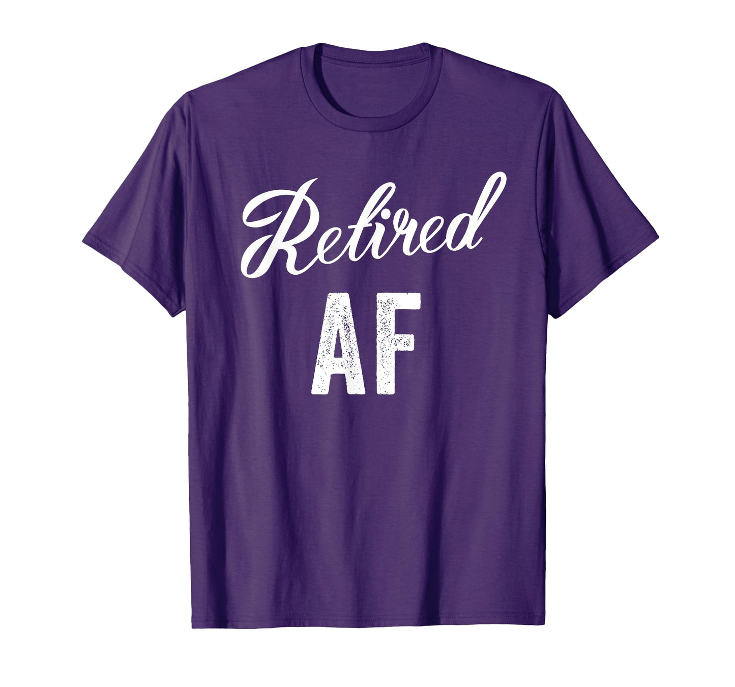 Retired Af Funny Retirement T-Shirt