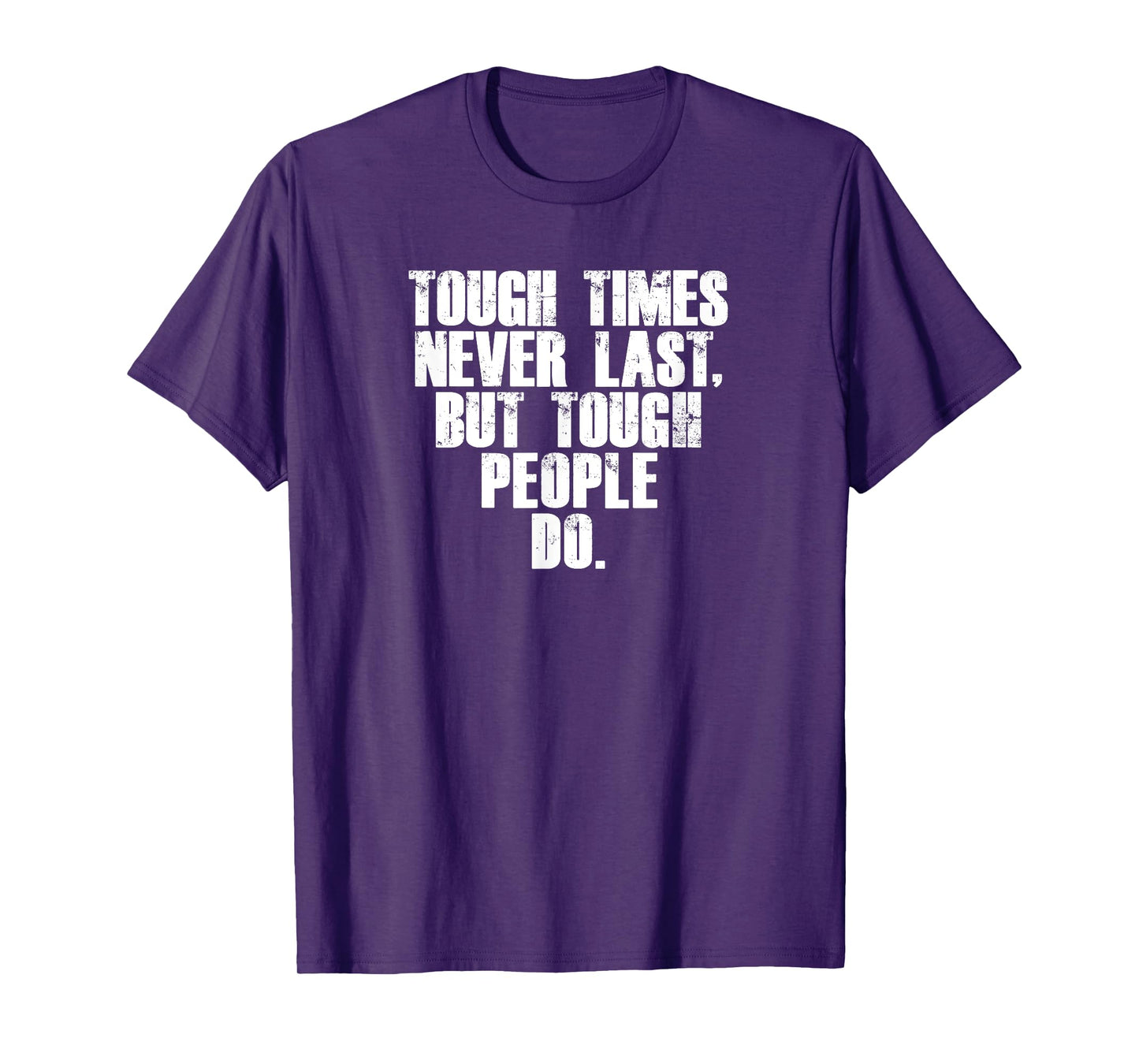 Funny Gym Fitness Tough Times Never Last But Tough People Do T-Shirt