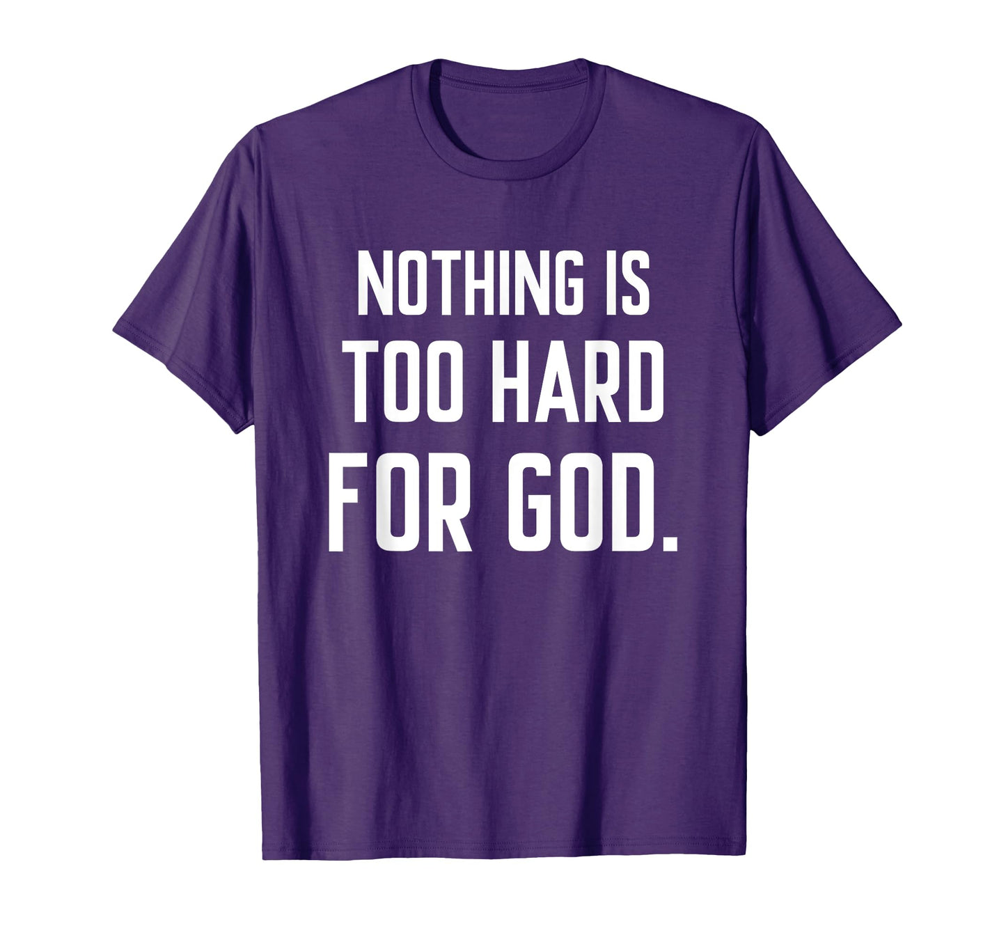 Nothing is Too Hard for God T-Shirt