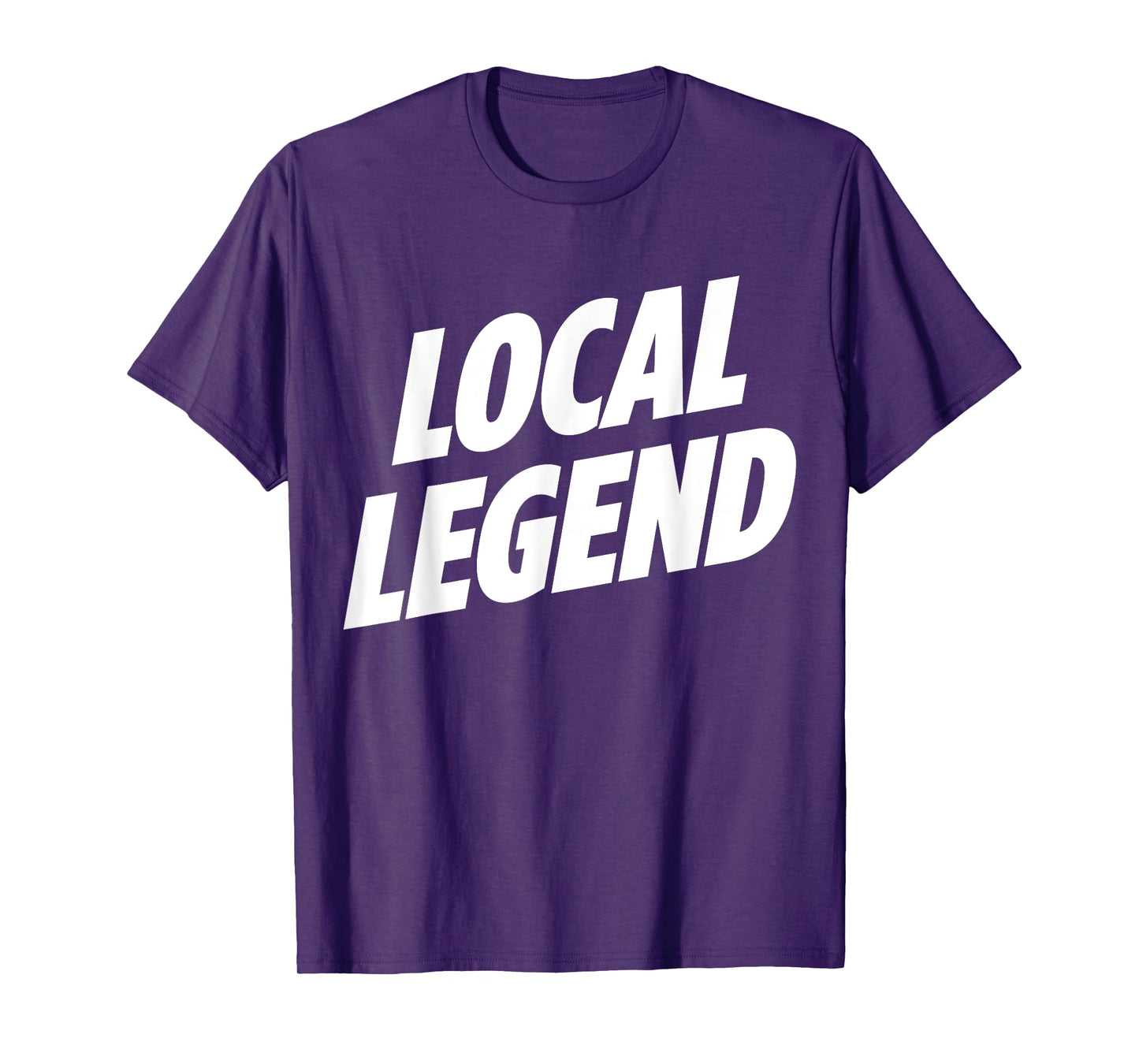 So Free Media: Local Legend t-shirt funny graphic tee shirt T-Shirt