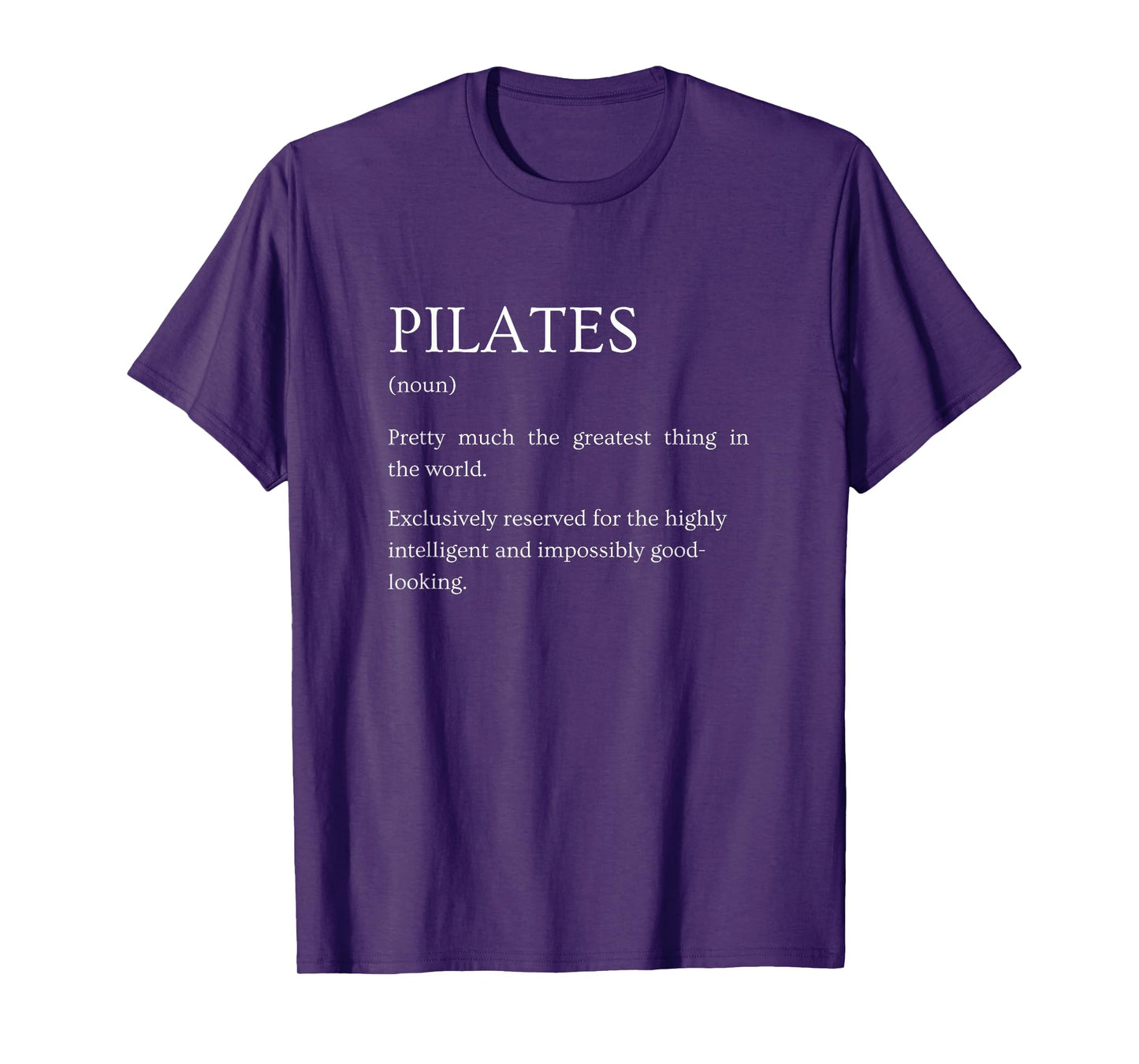 Pilates Definition - Funny Sarcastic Pilates Explanation T-Shirt