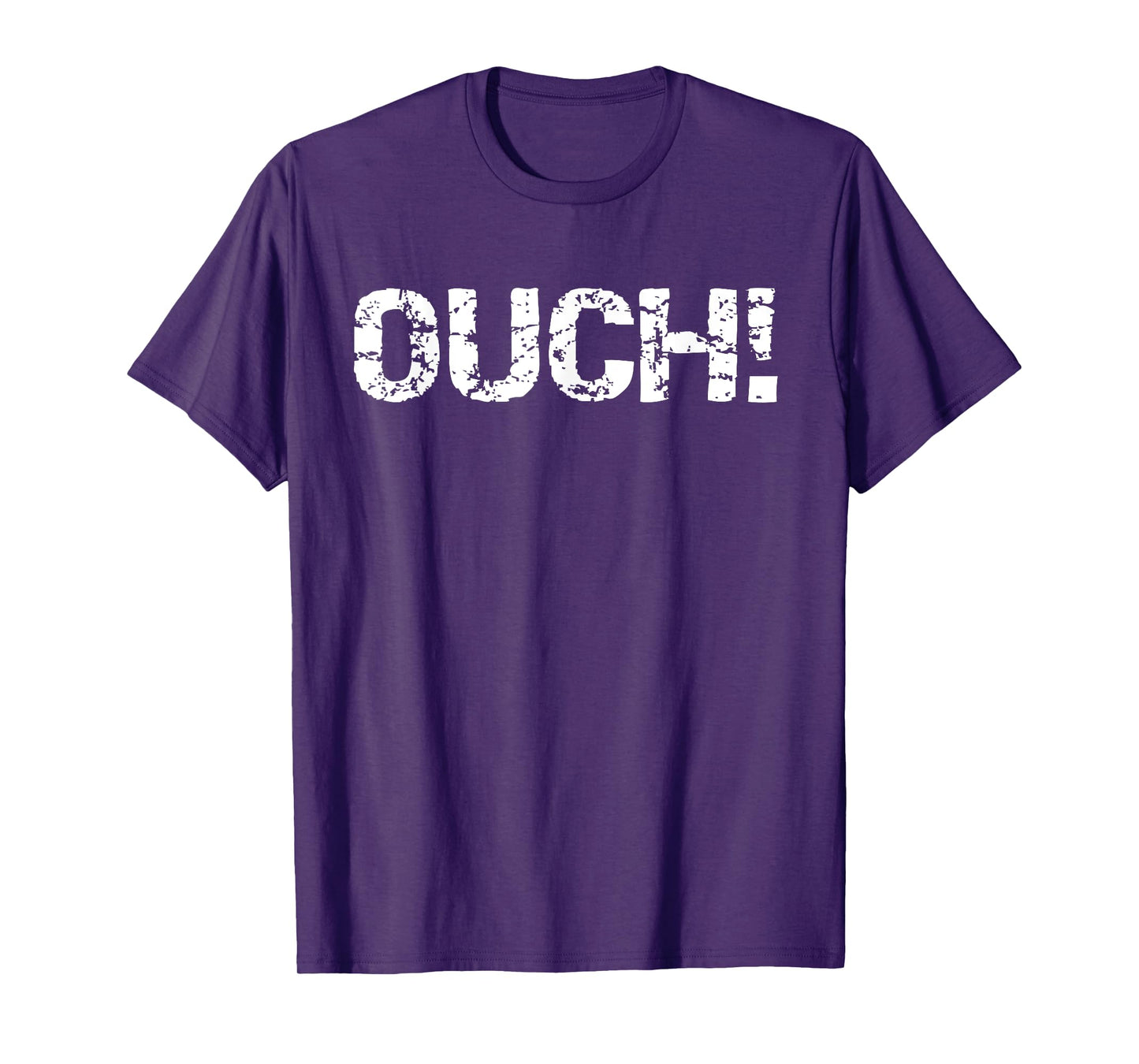 Ouch Funny Workout Quote Gym Shirt for Men Exercise Ouch! T-Shirt