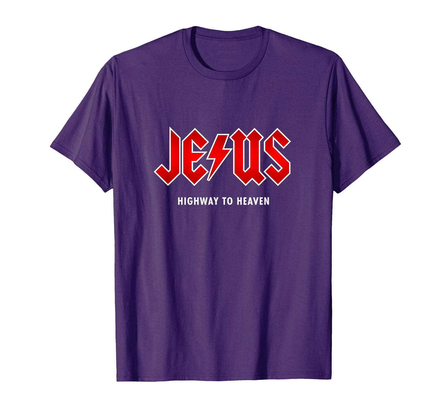 Jesus - Highway to Heaven - Hard Rocker & Devout Christian T-Shirt