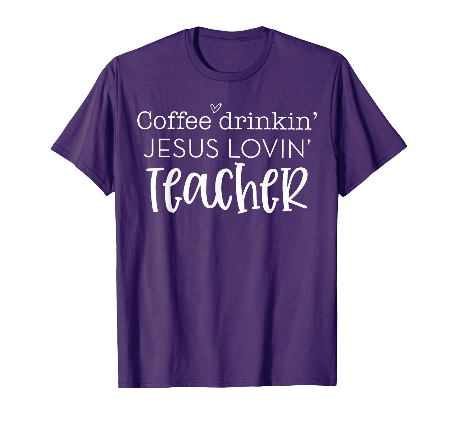 Coffee Drinkin' Jesus Lovin' Teacher Christian Religious T-Shirt for Men Women