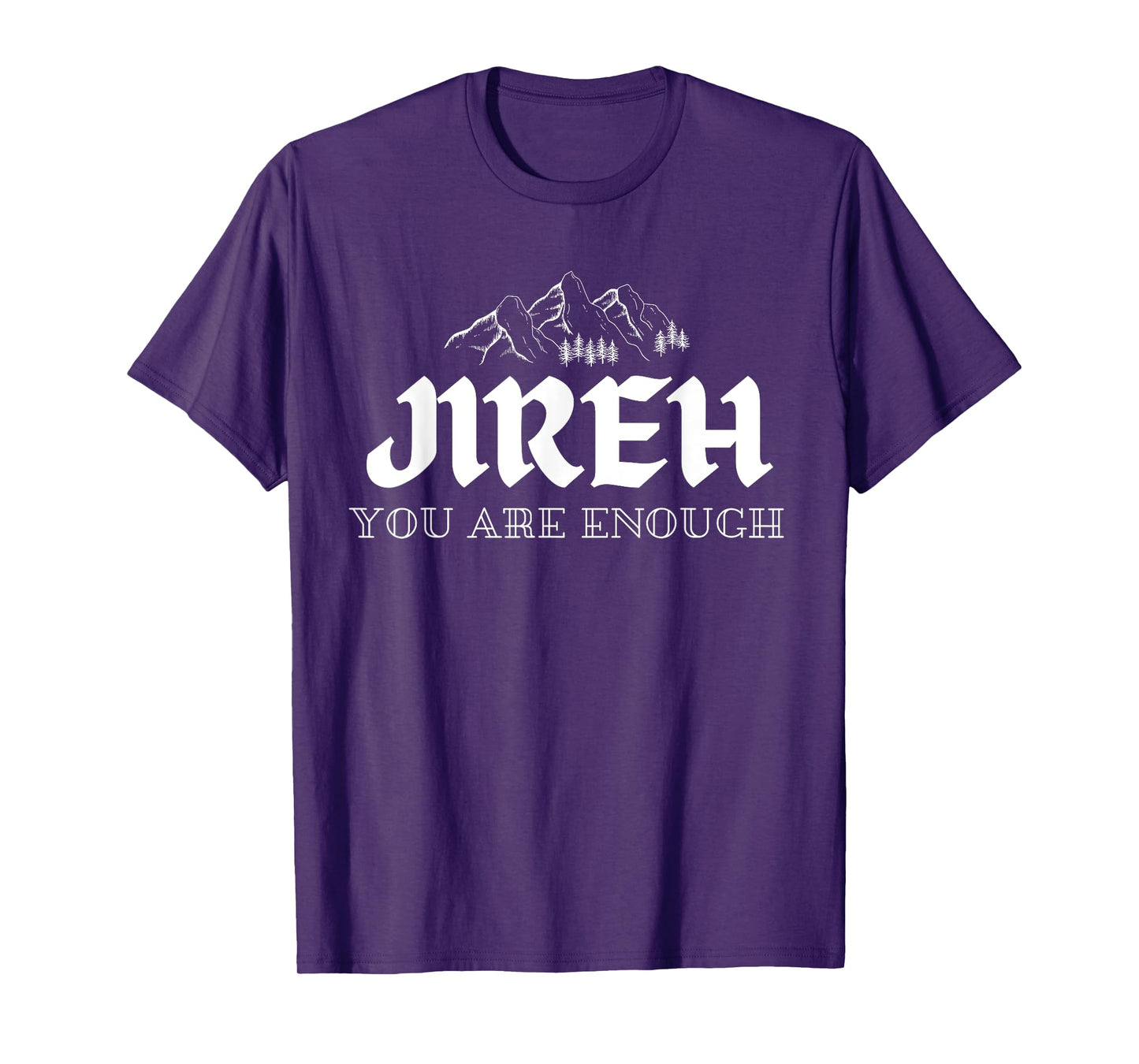 Jireh You Are Enough T-Shirt