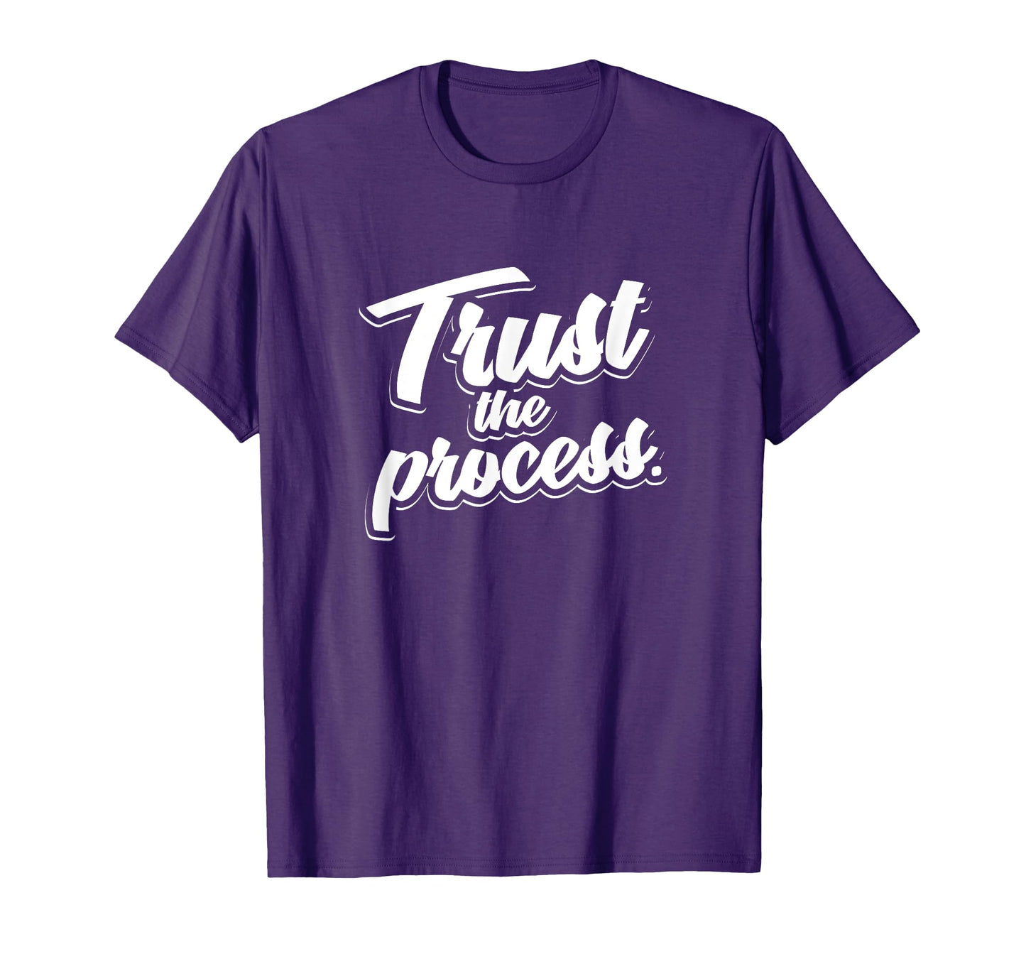 Trust The Process Motivational Quote Workout Gym T-Shirt