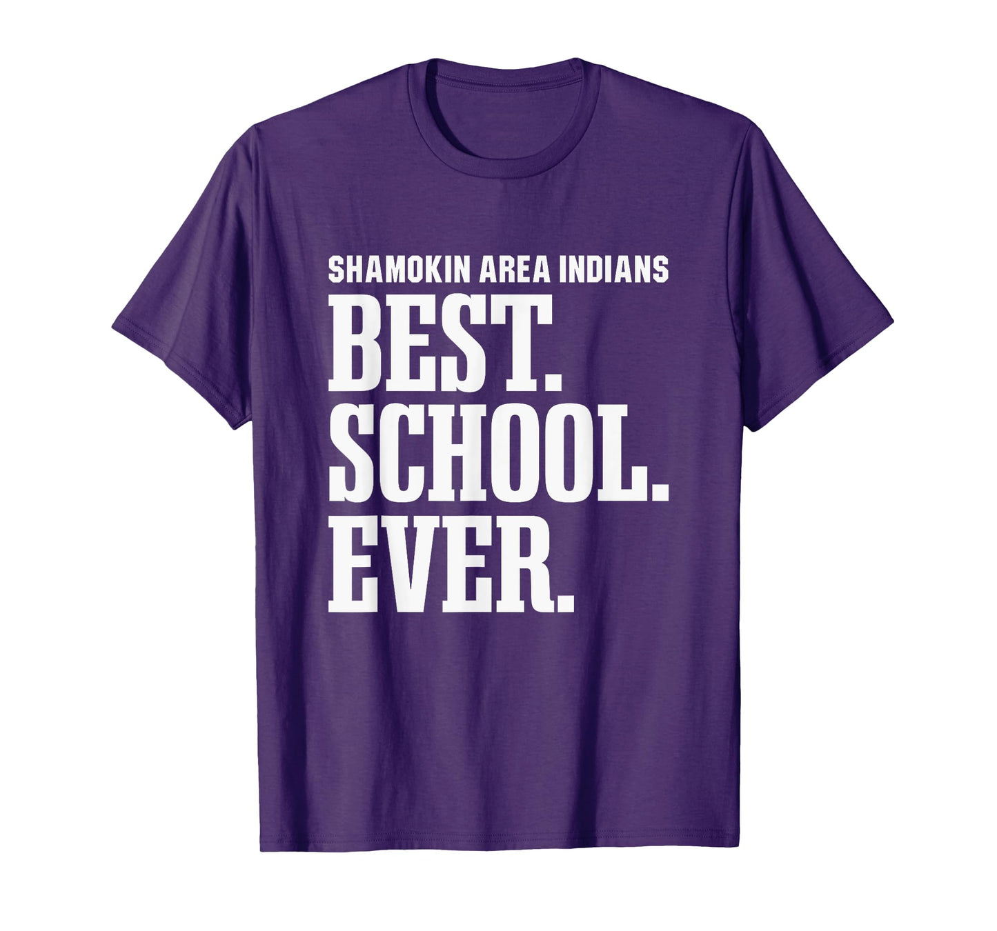 Shamokin Area Indians Best Ever HS T-Shirt