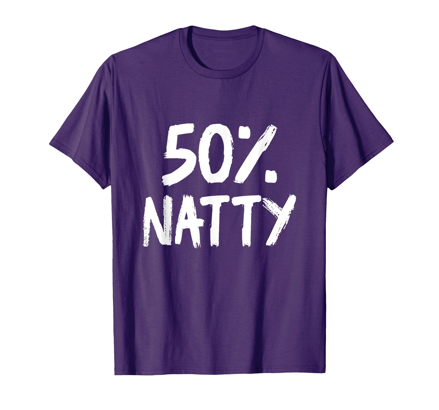 Funny 50 Percent Natty Steroid Joke Bodybuilding T-Shirt
