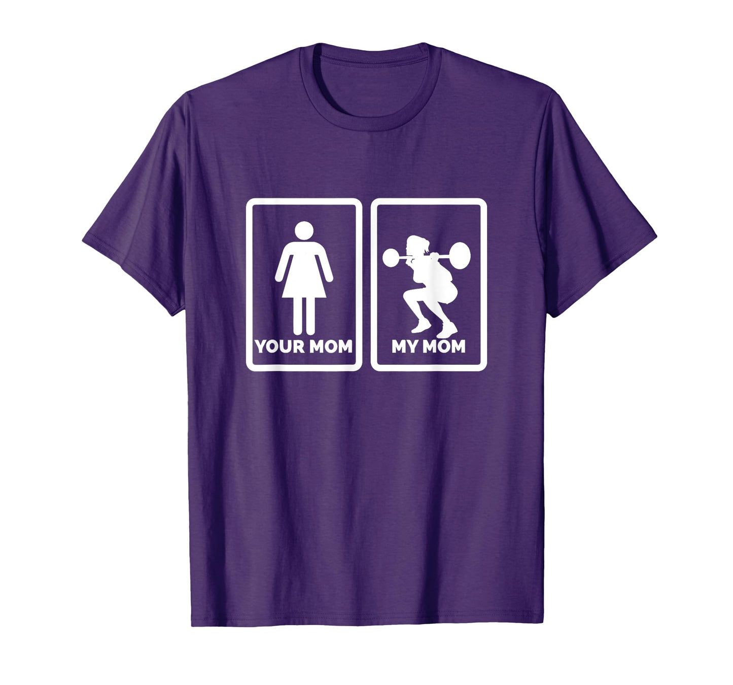 Your Mom My Mom funny gym T-Shirt by Tek400 T-Shirt