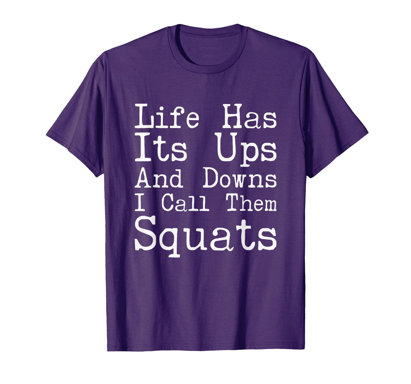 Funny Fitness Gym Workout Weights Squat Men Women T-Shirt
