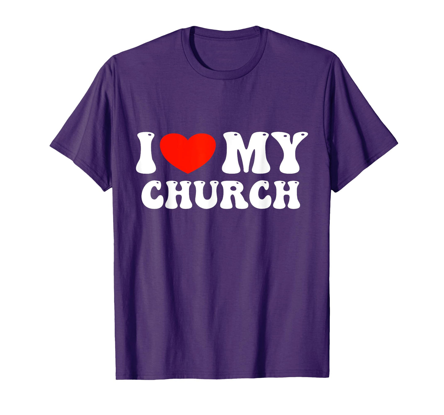 I Love My Church T-Shirt