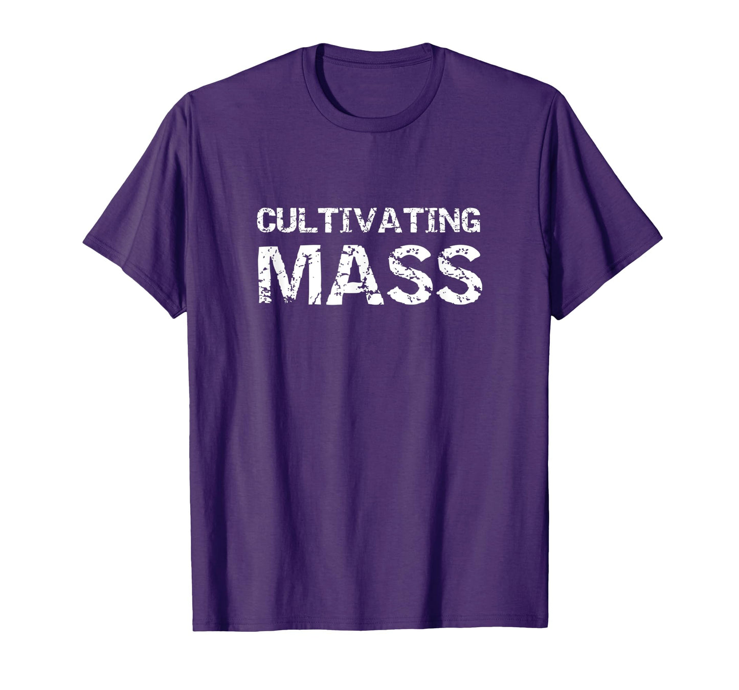 Cultivating Mass , Funny Gains Weightlifting Gym Design T-Shirt