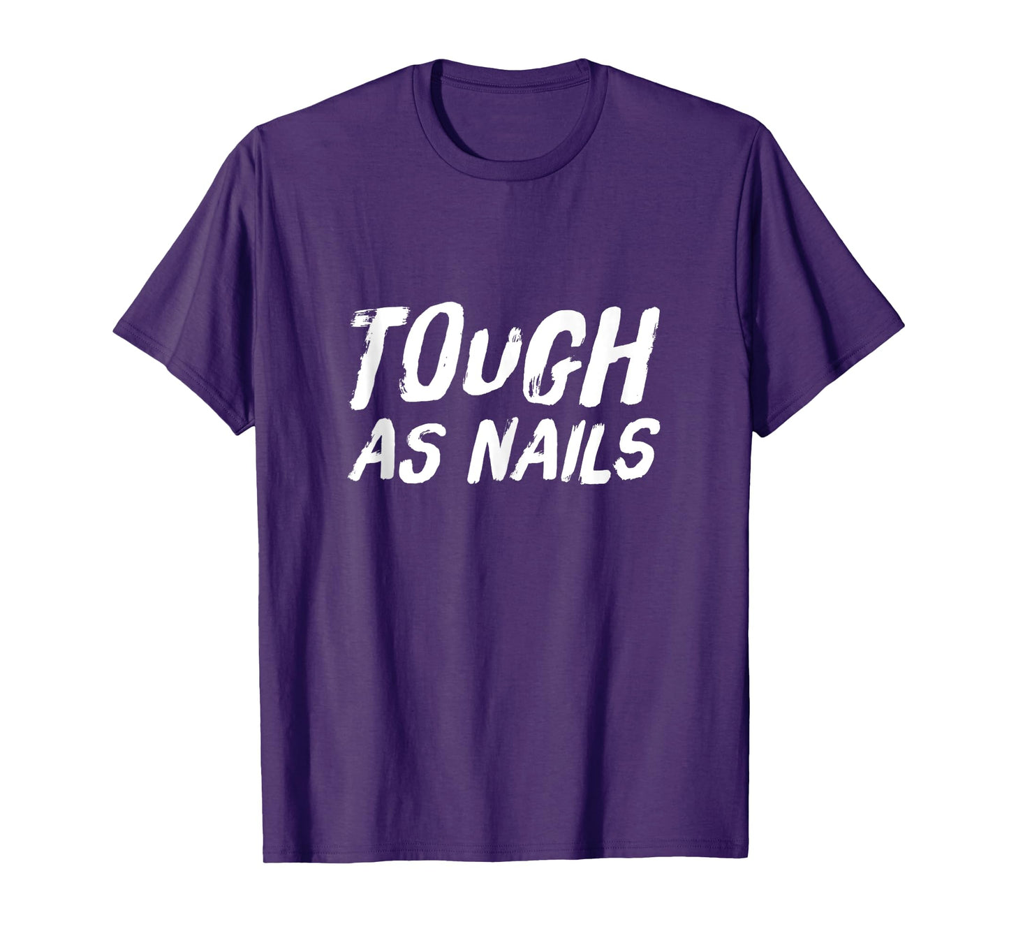 Tough as Nails Fun Attitude Positive Thinking Tank Top